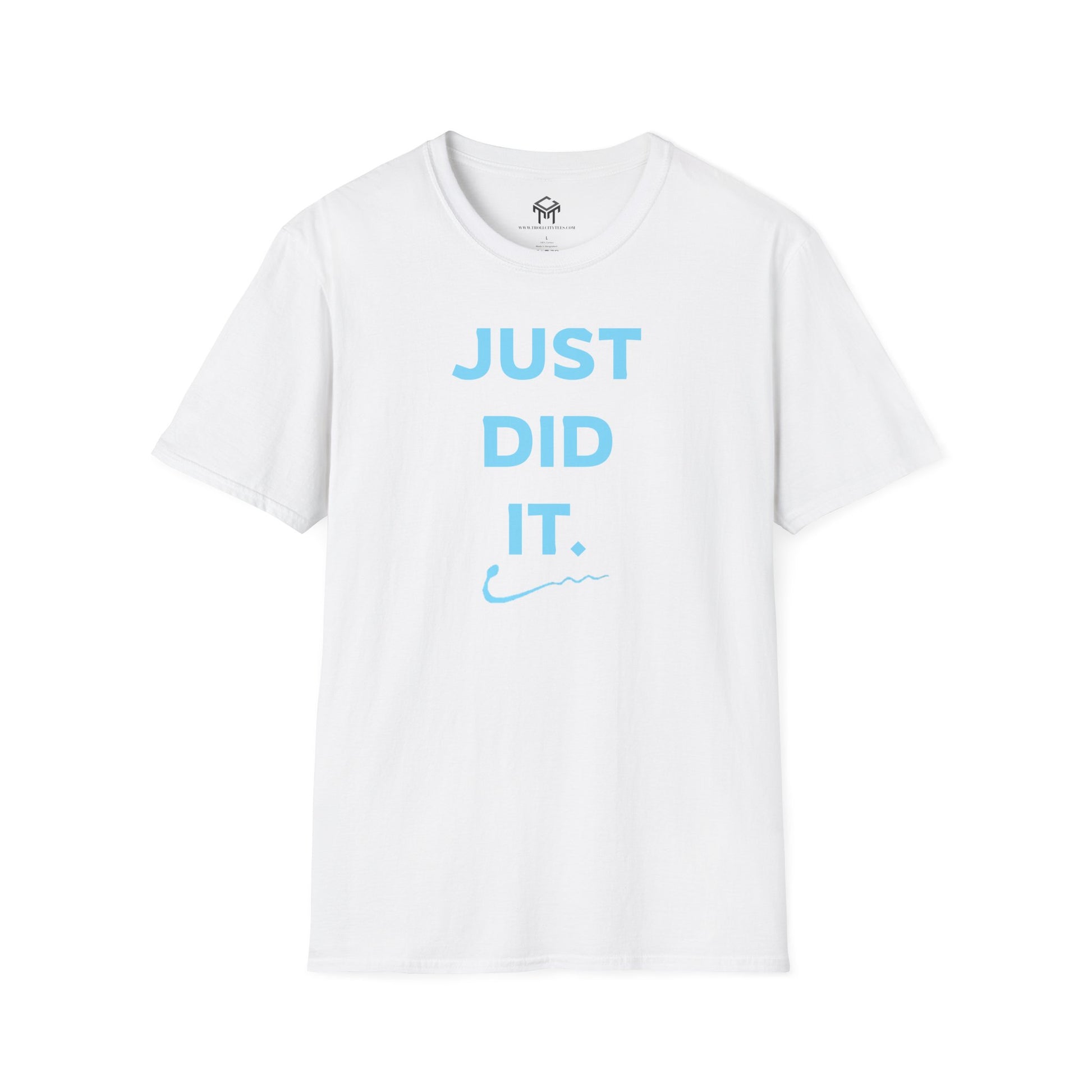 Just Did It - BLUE Lettering - Unisex Softstyle T-Shirt