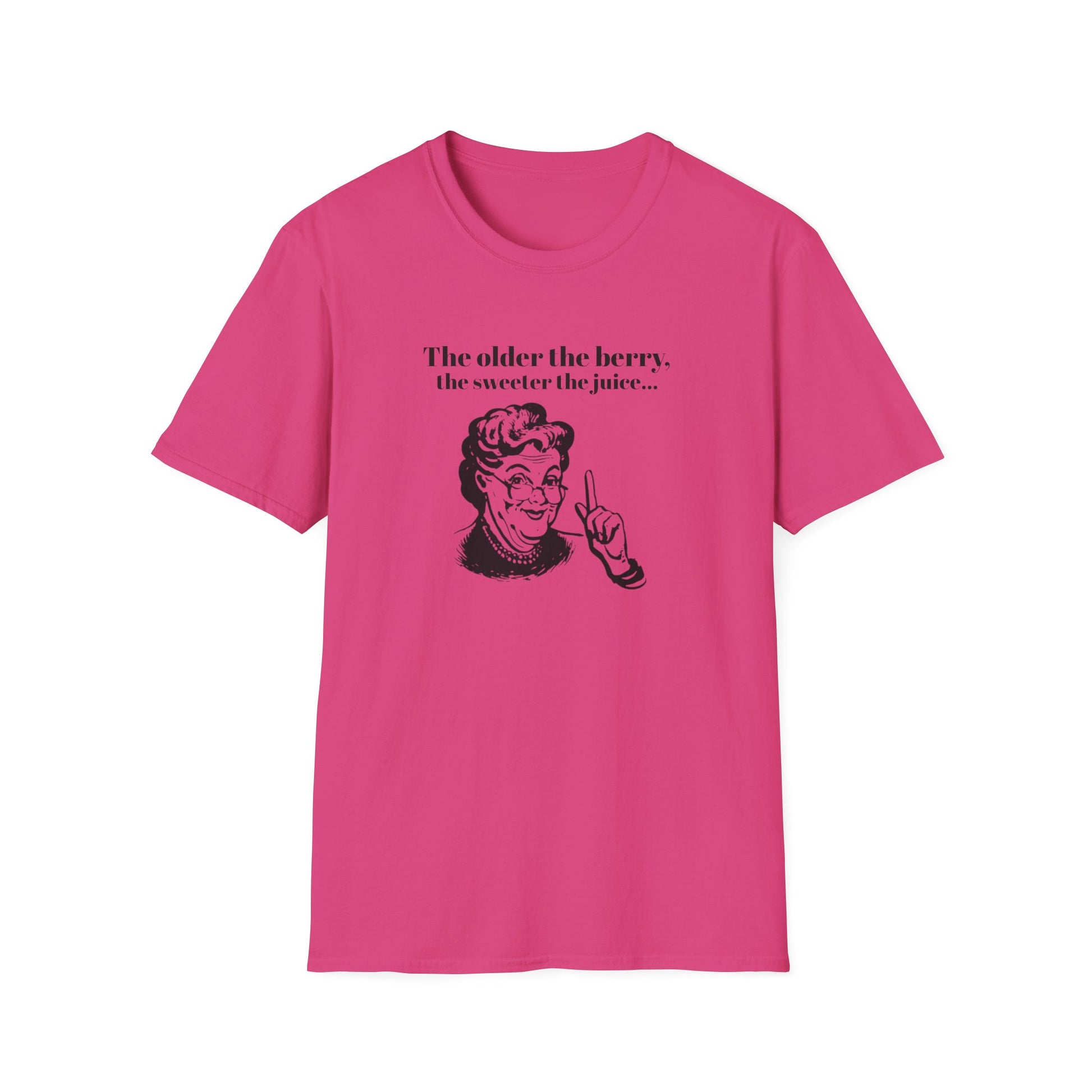 The older the Berry - Quote T-Shirt