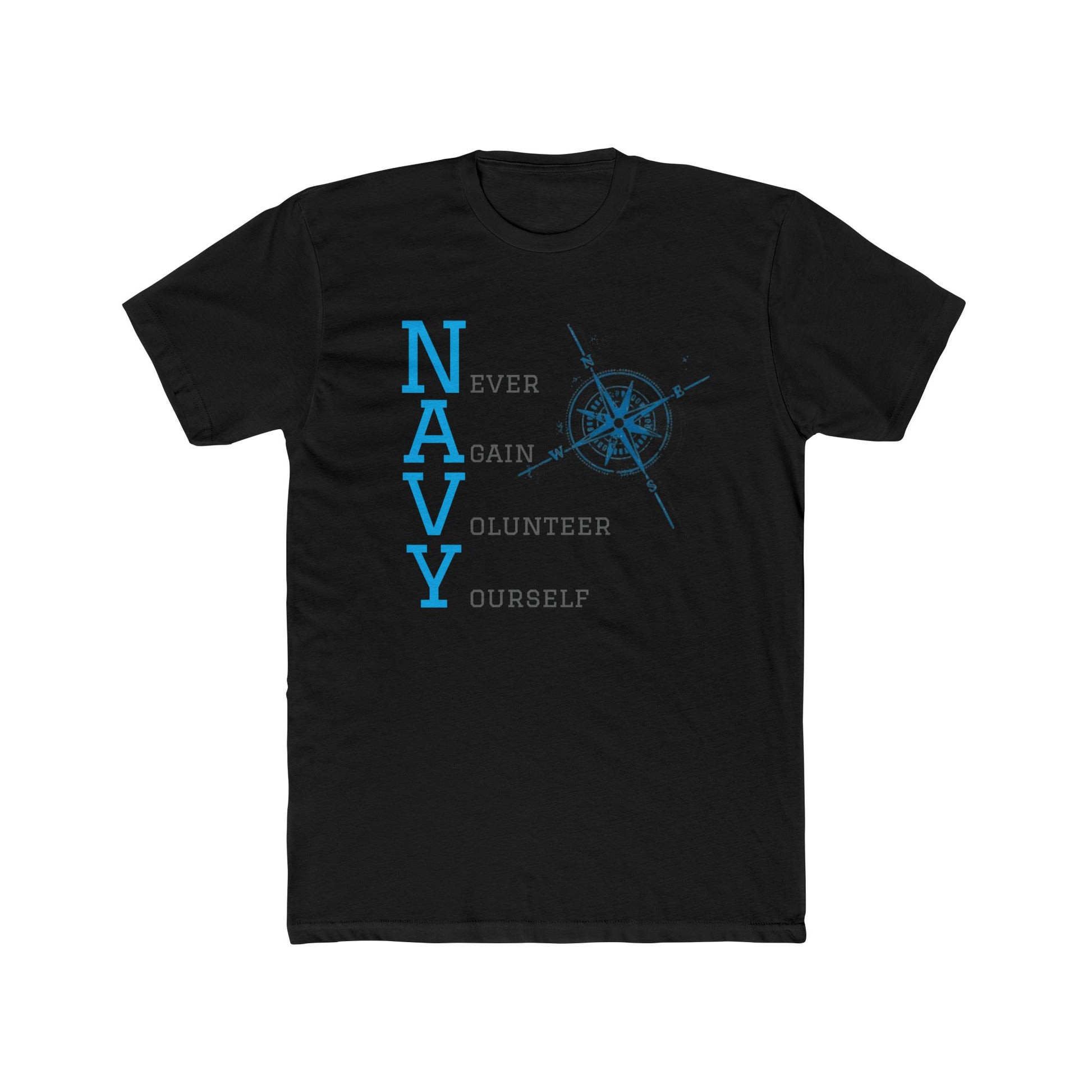 NAVY - Never Again Volunteer Yourself - Tshirt
