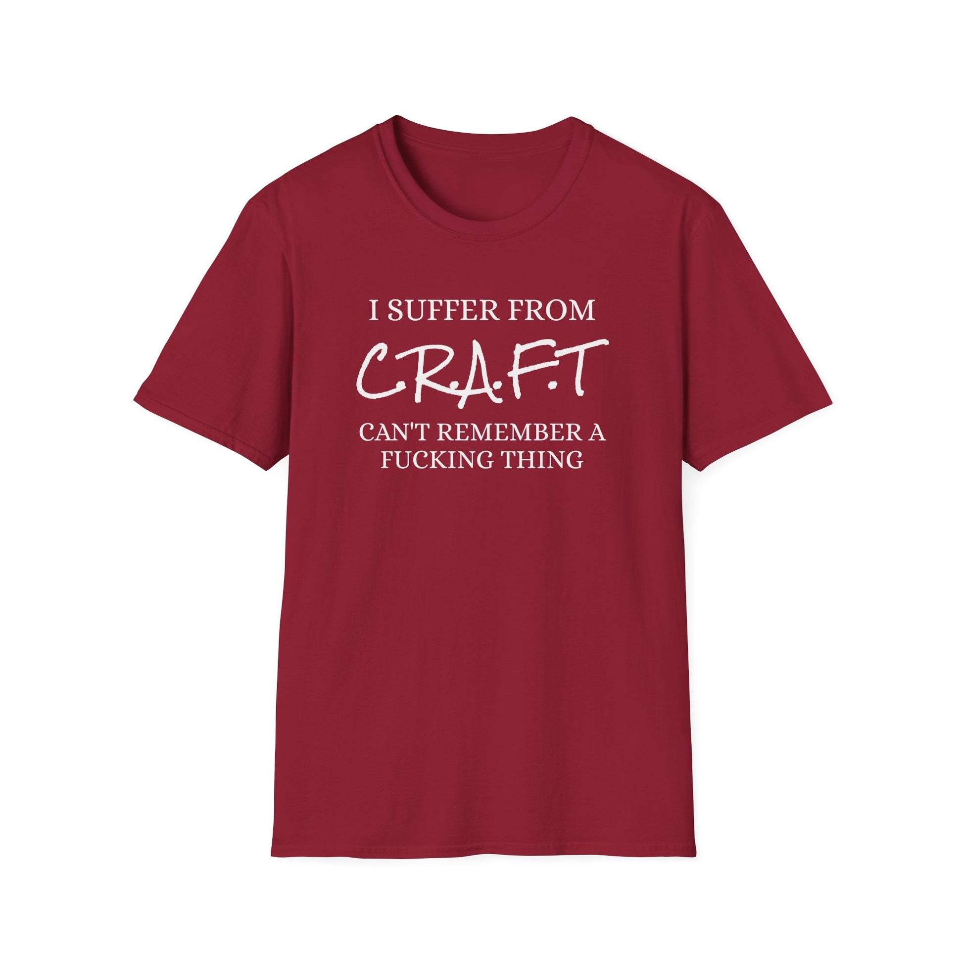 I Suffer From Craft - Unisex Softstyle