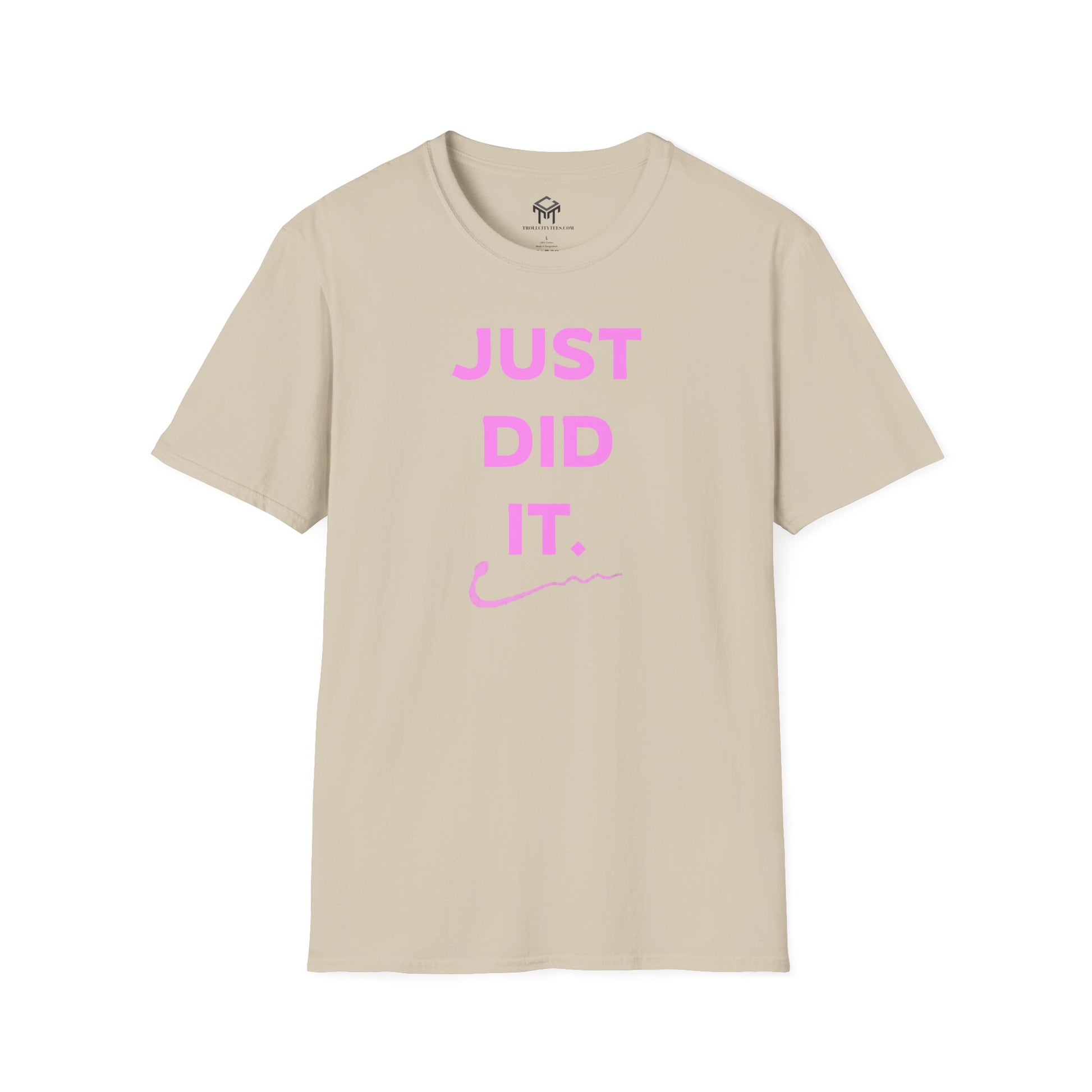 Just Did It - PINK  Lettering - Unisex Softstyle T-Shirt