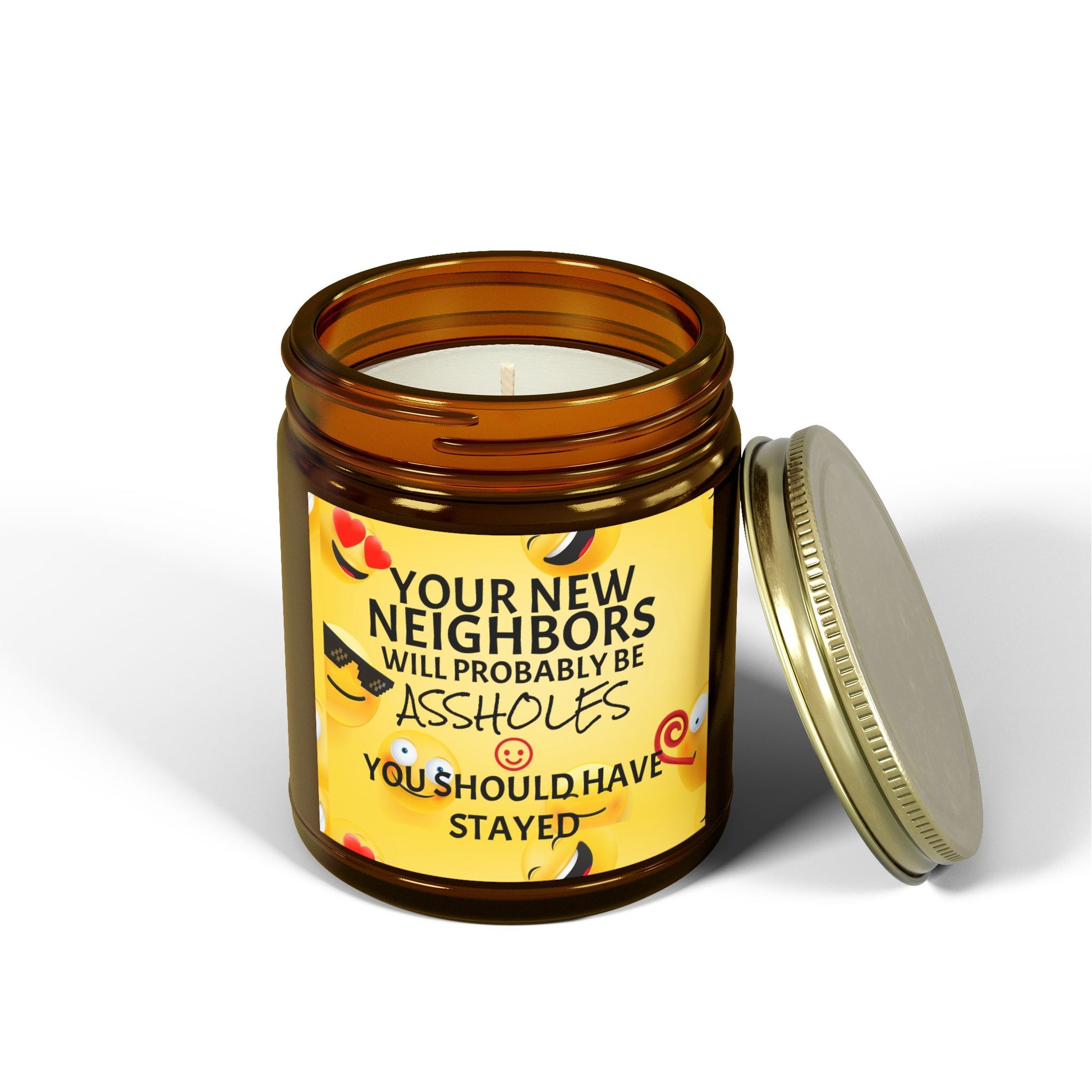 Your New Neighbors Will Probably Be A$$holes, You Should Have Stayed - Scented Candles, Coconut Apricot Wax (4oz, 9oz)