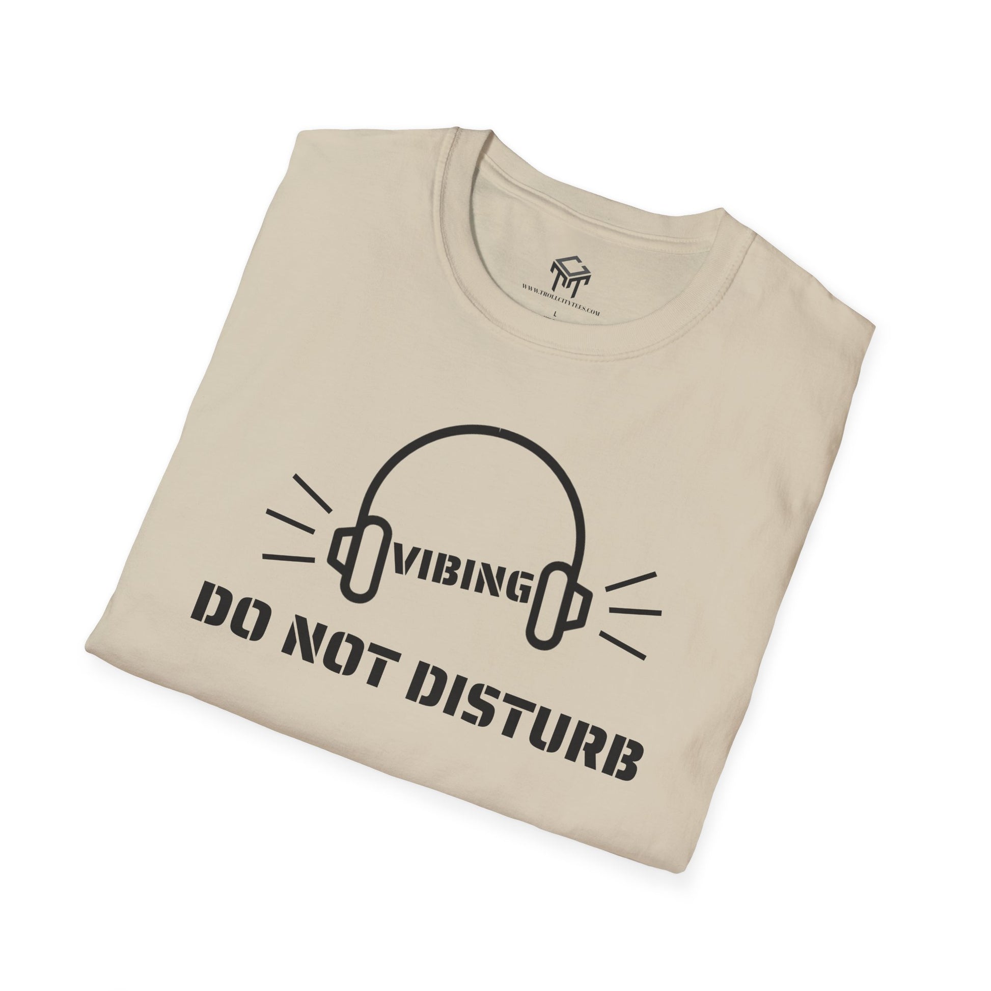 Vibing - Do Not Disturb - Funny Unisex T-Shirt