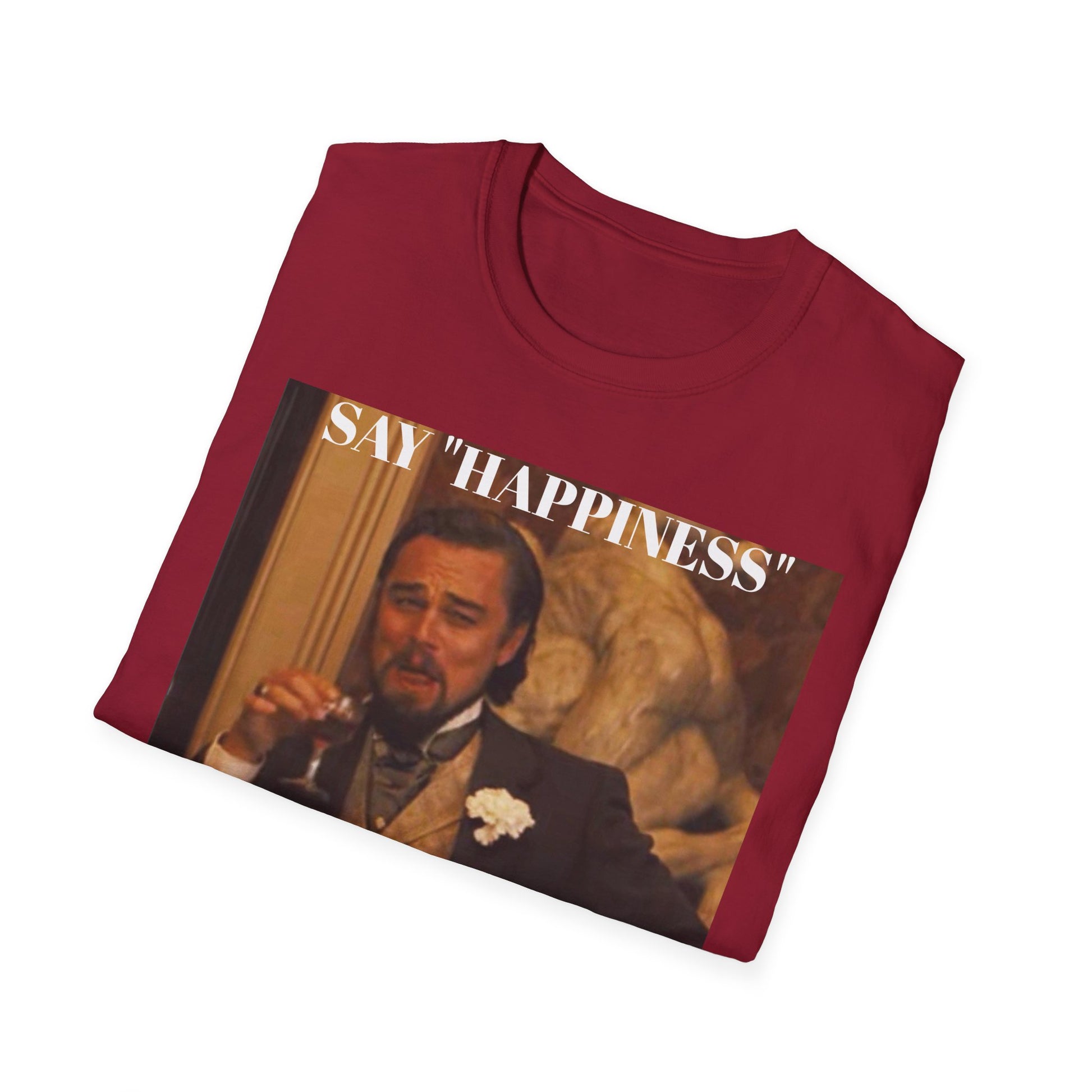 Say Happiness, without the "Ha" - Unisex Softstyle