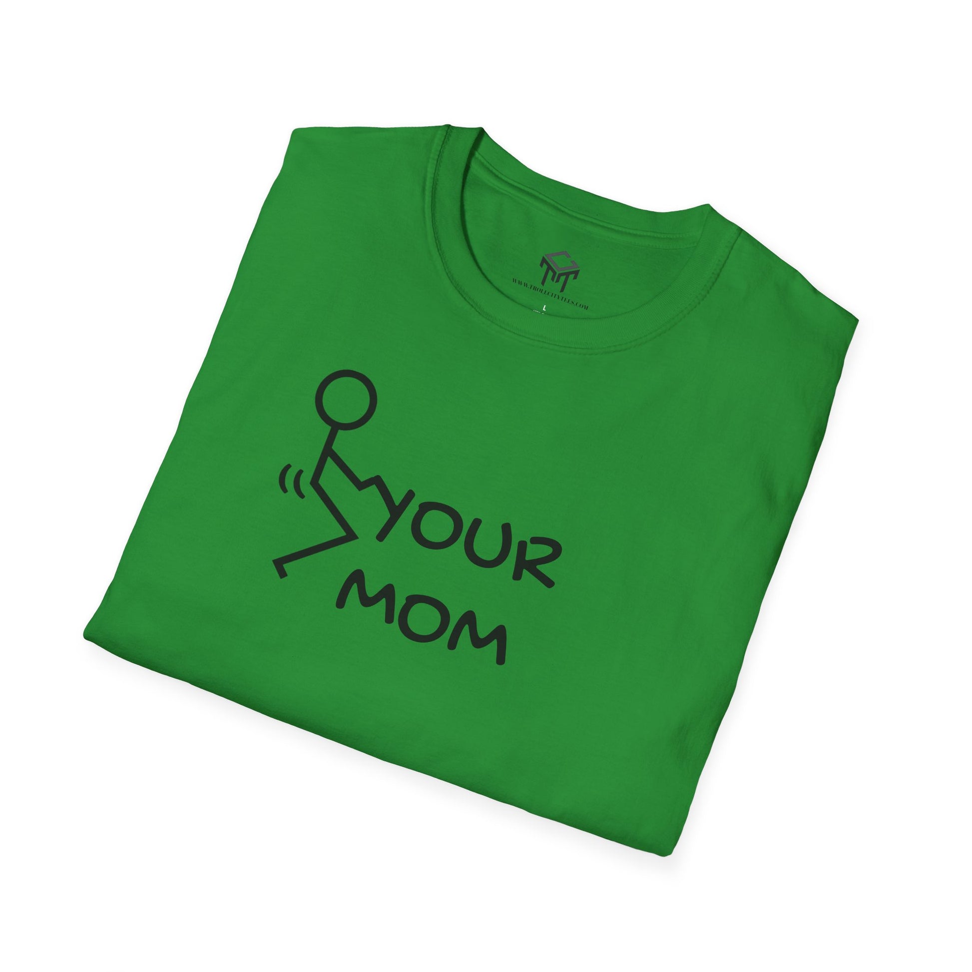 F Your Mom - Funny Unisex T-Shirt