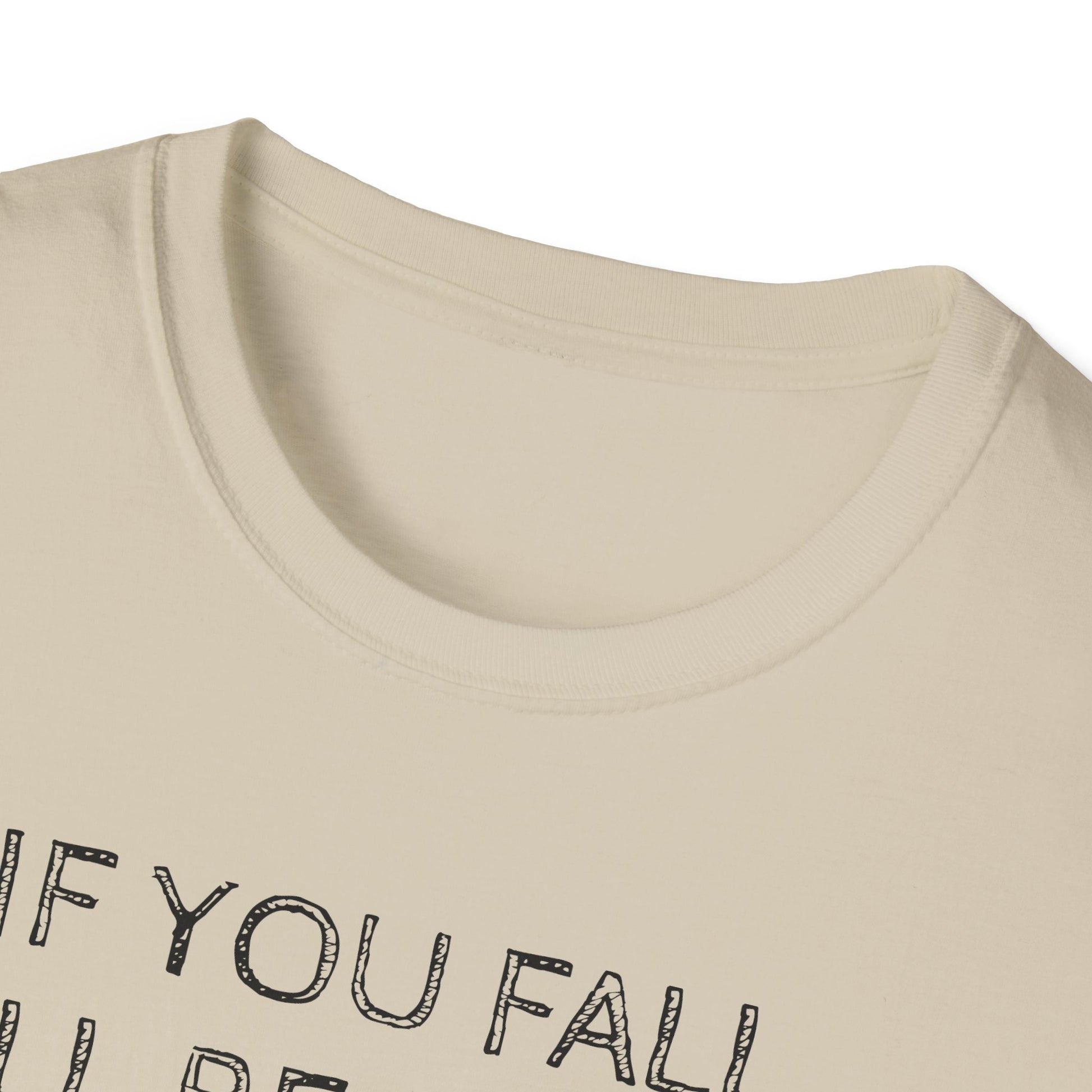 If you fall, I'll be there.... - The Ground