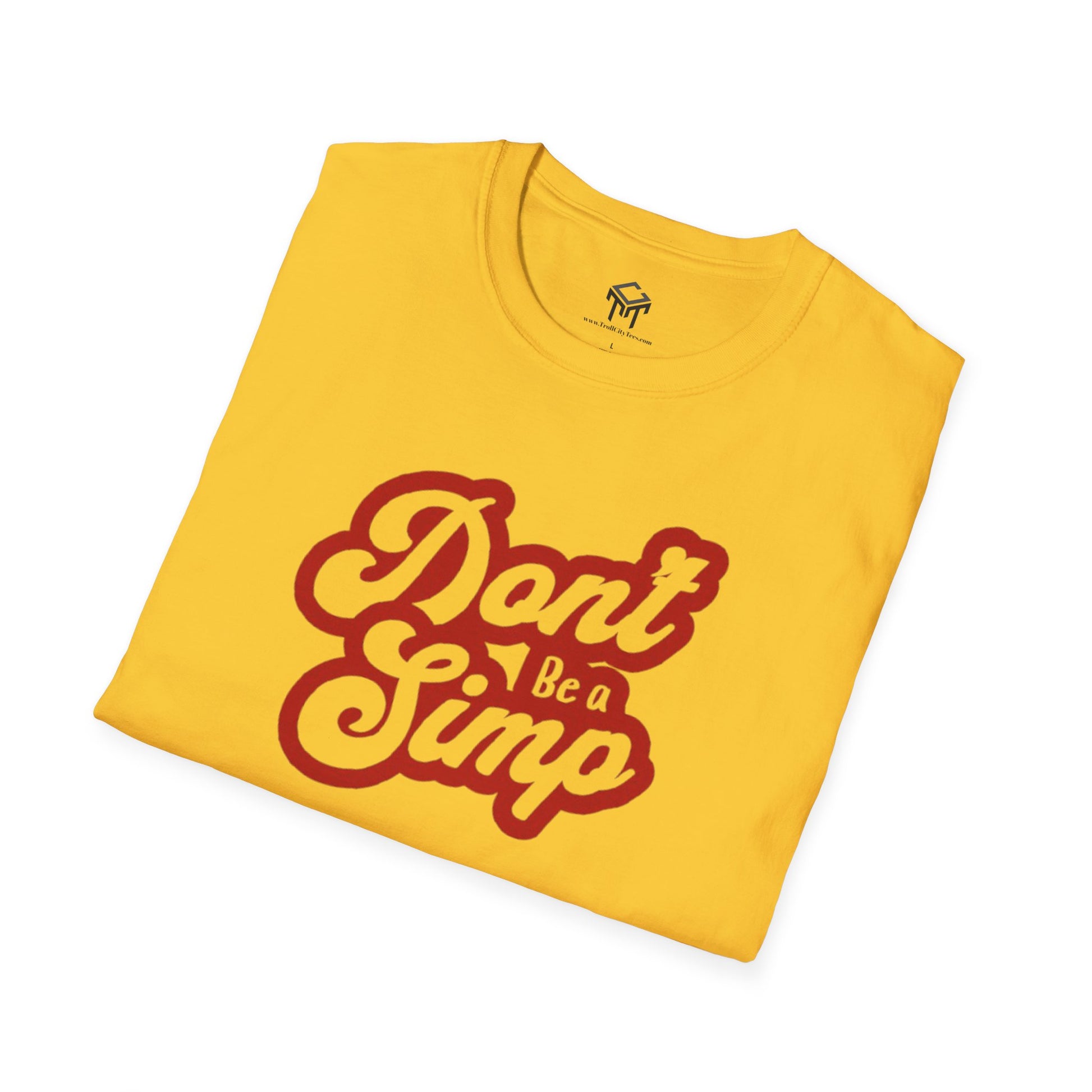 Don't Be a Simp - Funny Anti-Simp Tee
