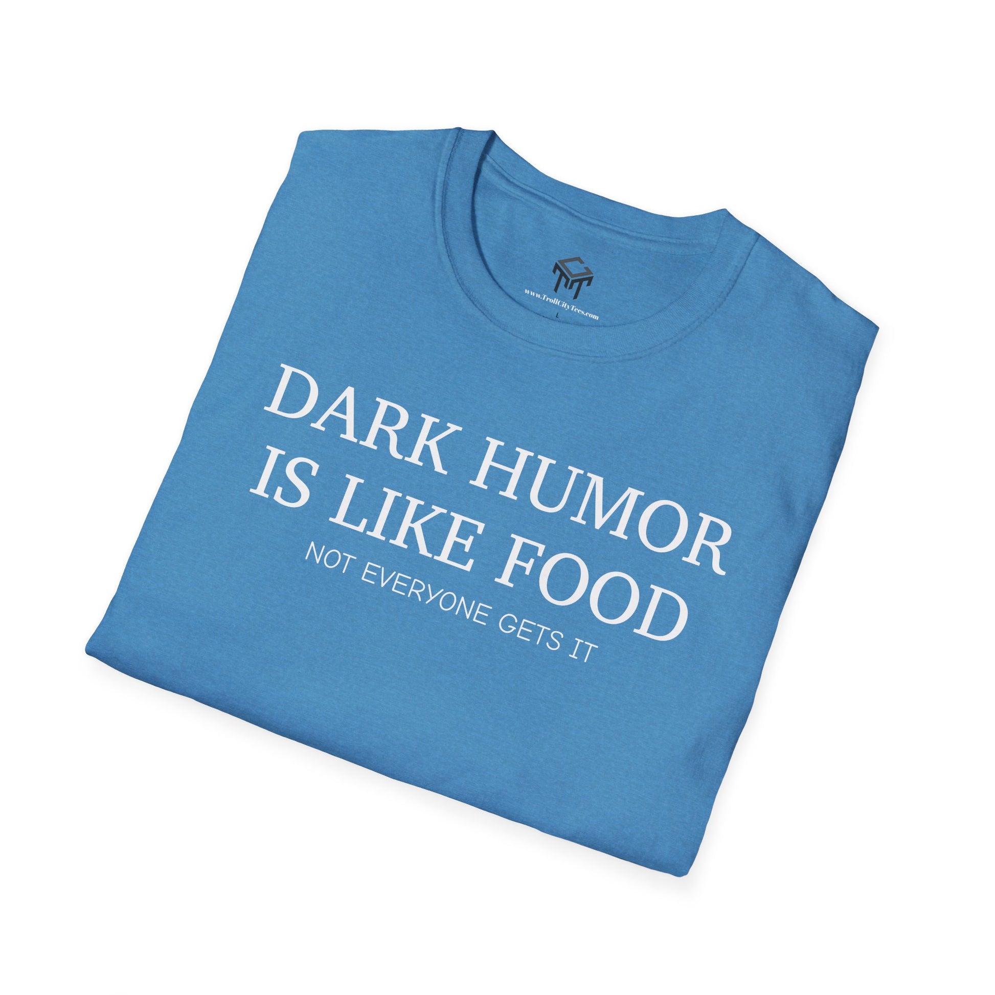 Dark Humor is Like Food, Not Everyone Gets It