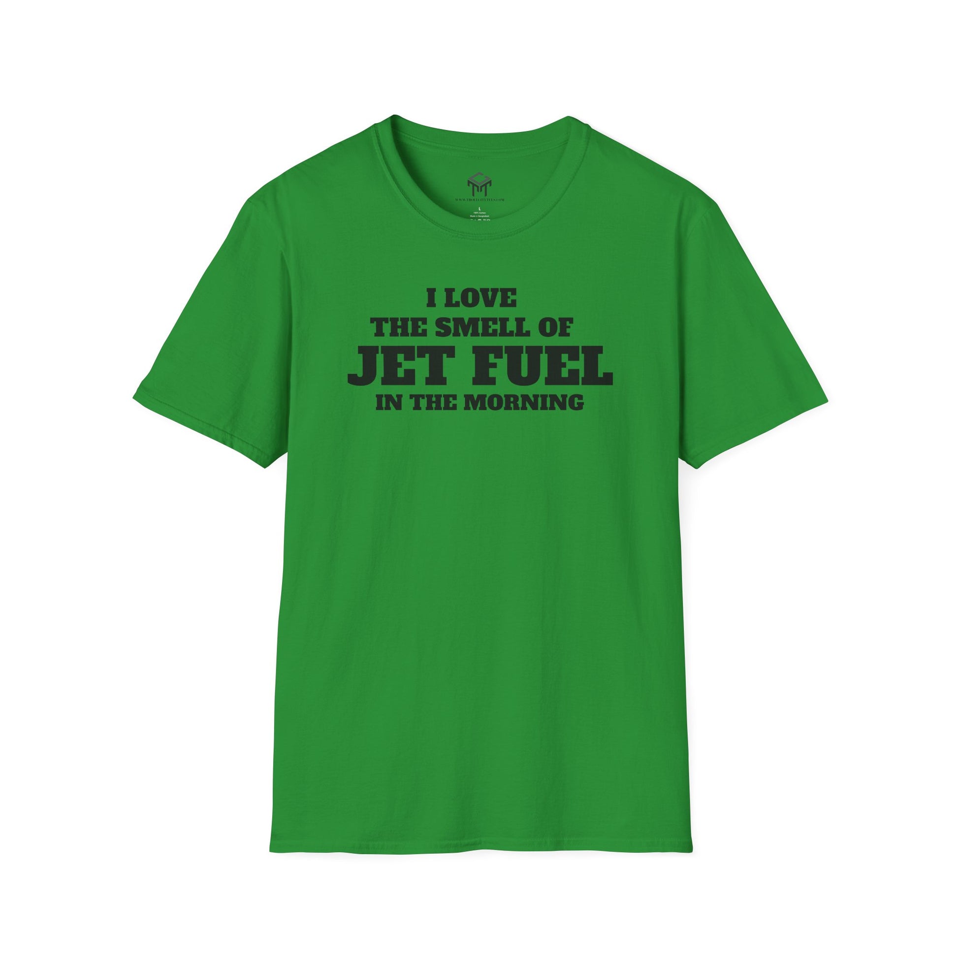 I Love The Smell of Jet Fuel in The Morning - Funny Unisex T-Shirt