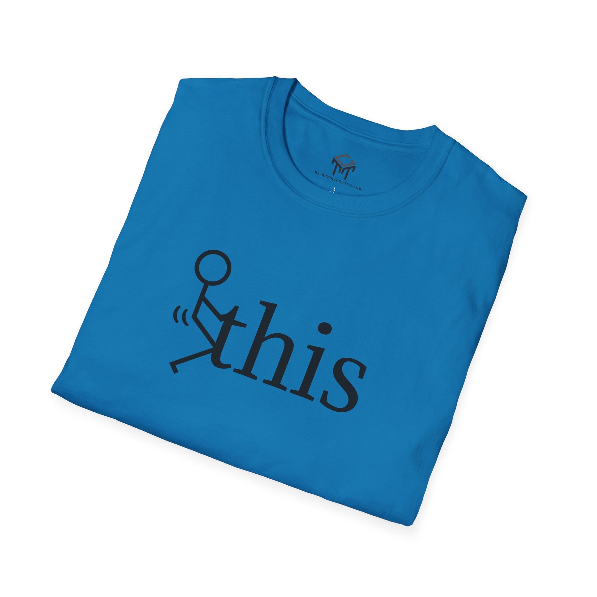 F this - Funny Unisex T-Shirt