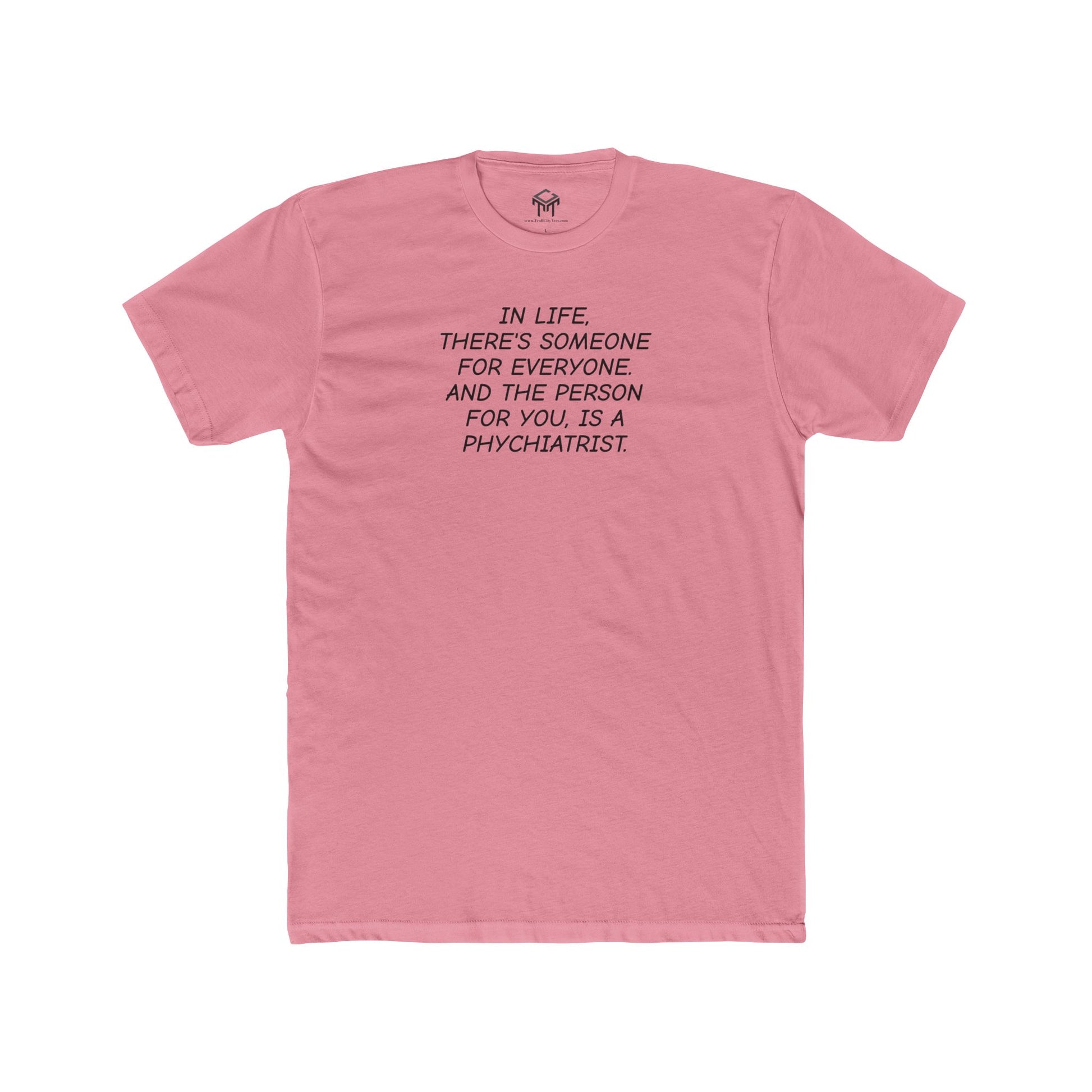 In Life, There's Someone For Everyone - And The Person For You, Is A Psychiatrist - Specialty Design