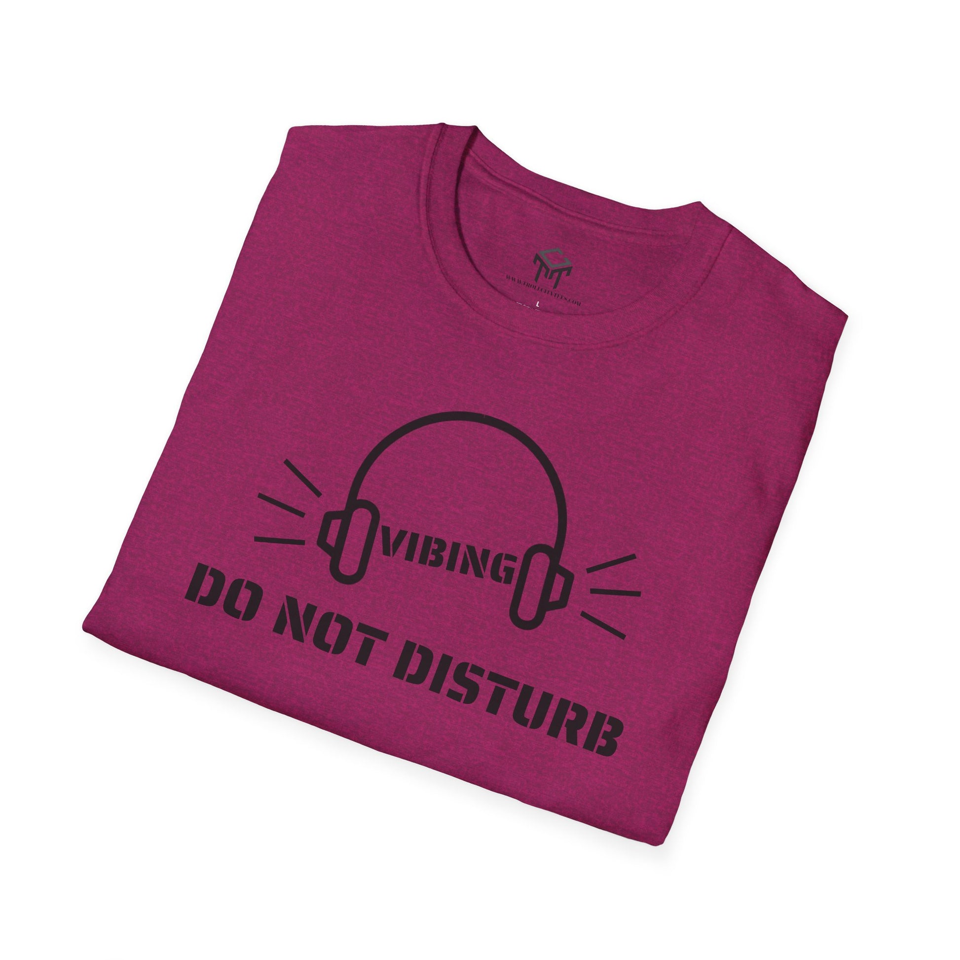 Vibing - Do Not Disturb - Funny Unisex T-Shirt