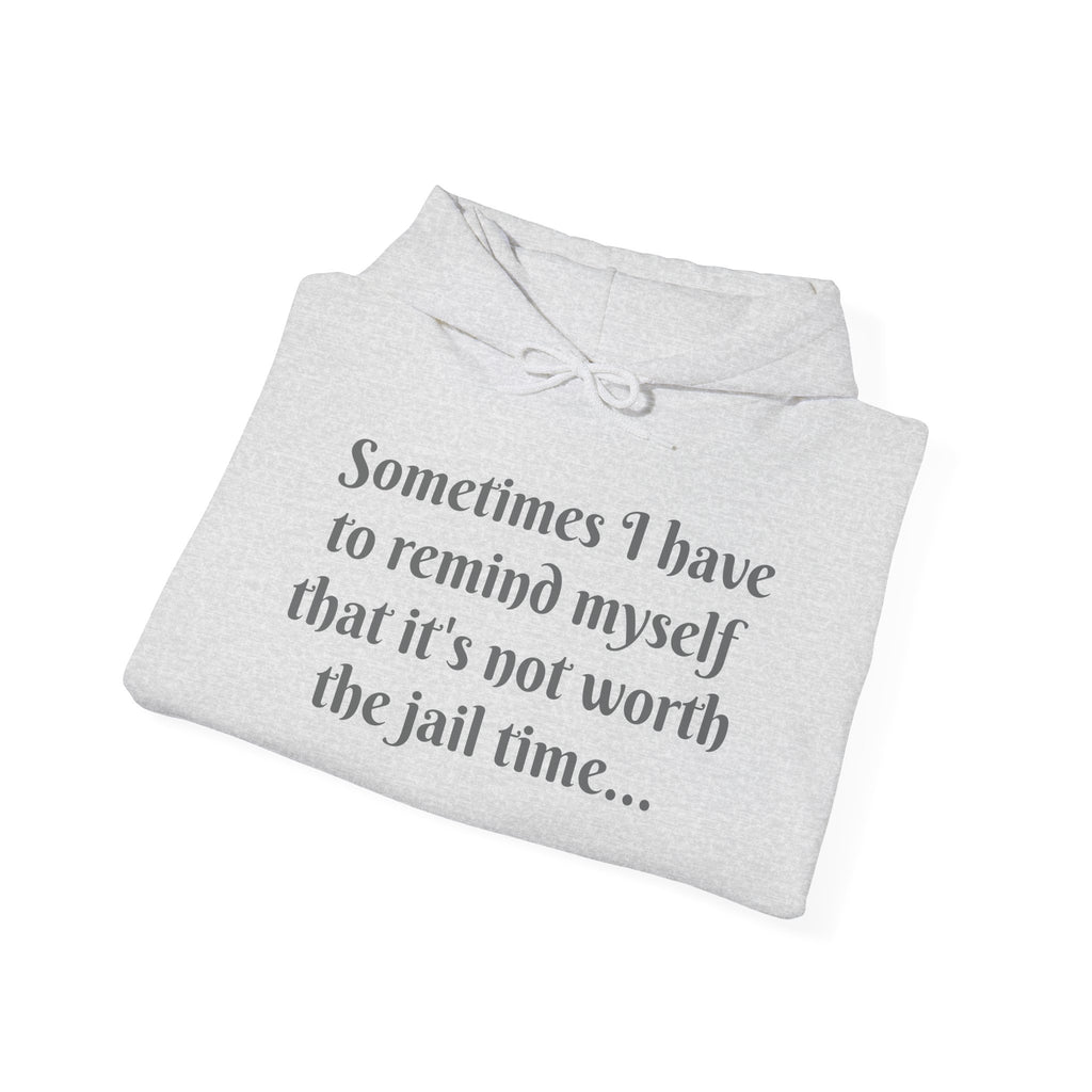 Sometimes I have to remind myself - Unisex Hoodie