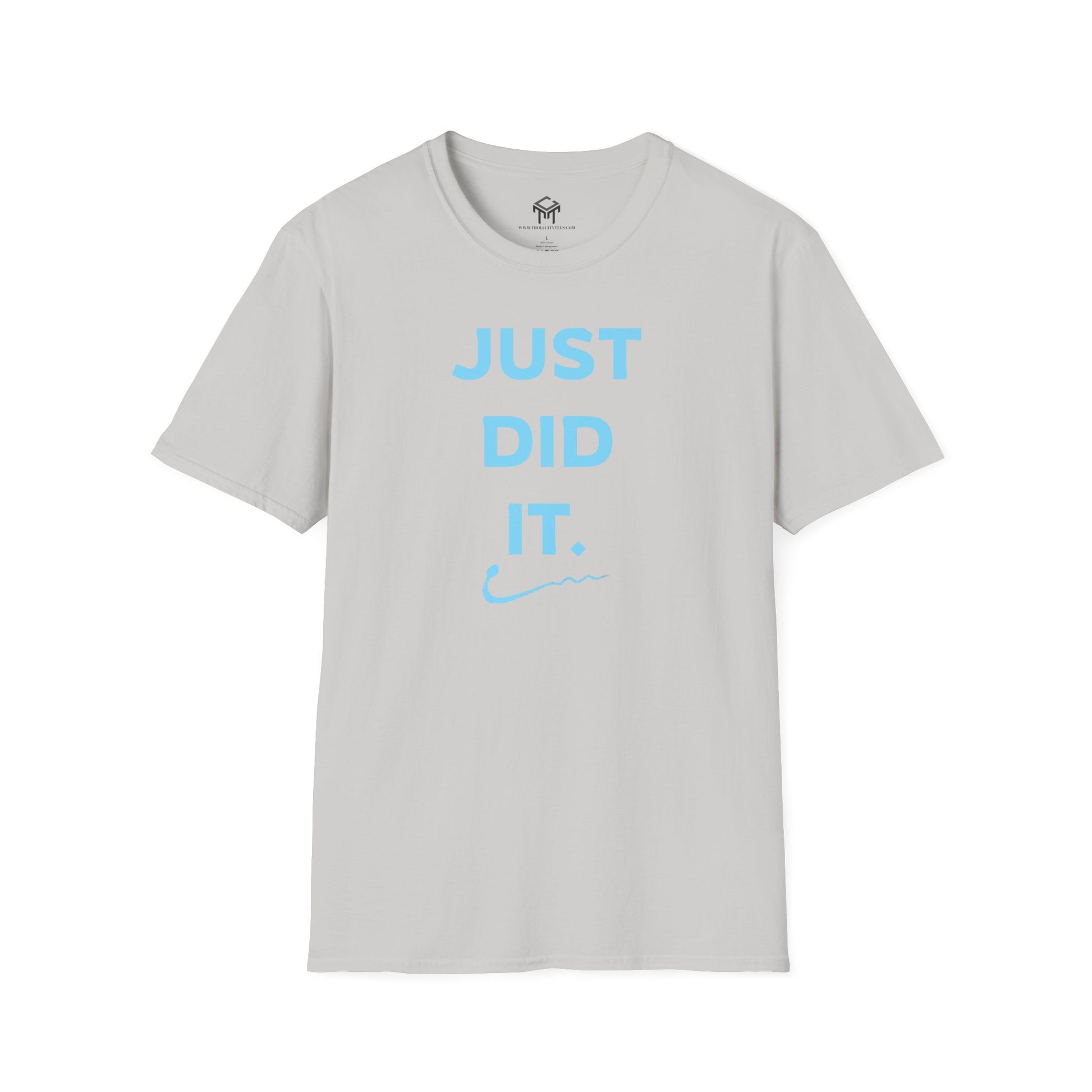 Just Did It - BLUE Lettering - Unisex Softstyle T-Shirt