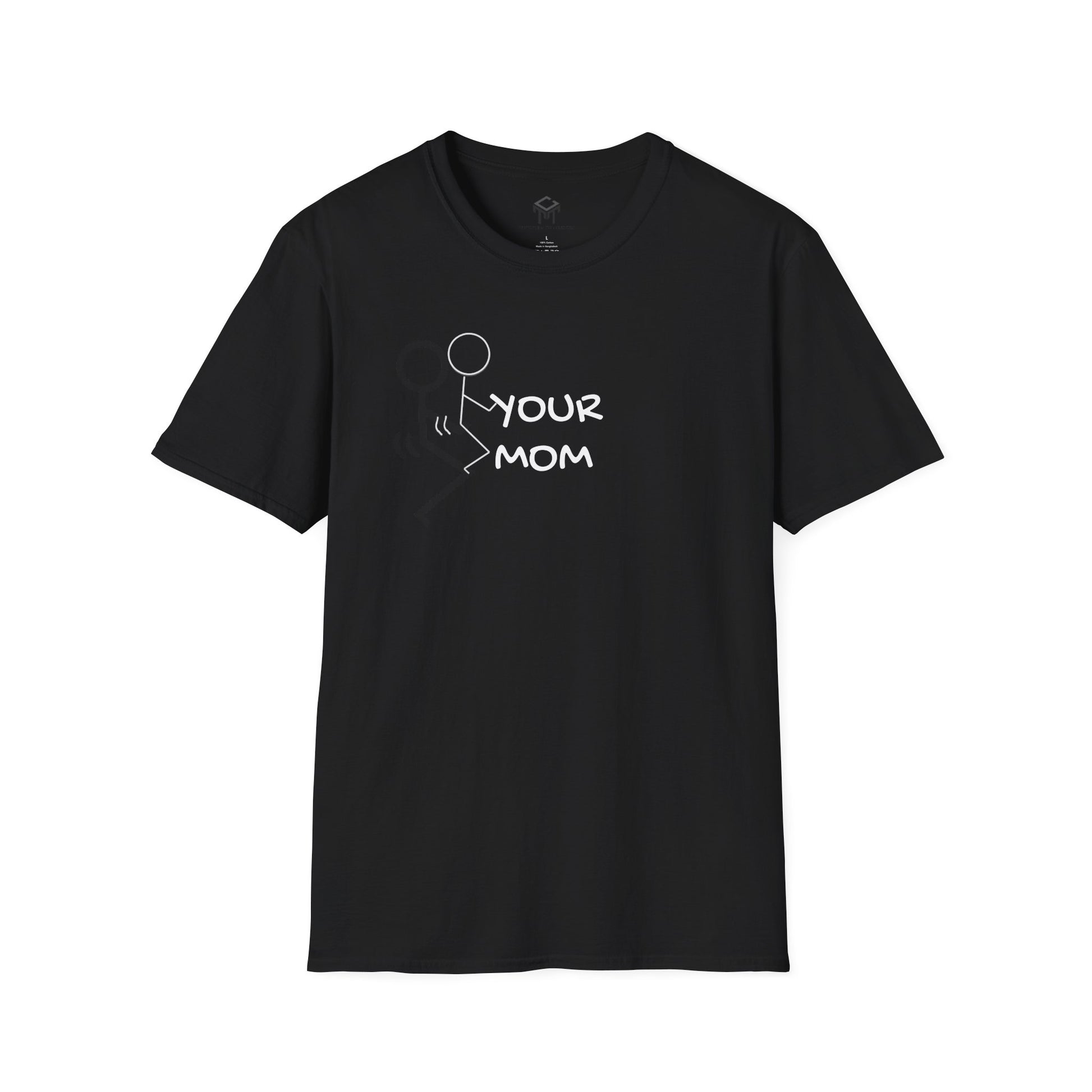 F Your Mom - Funny Unisex T-Shirt
