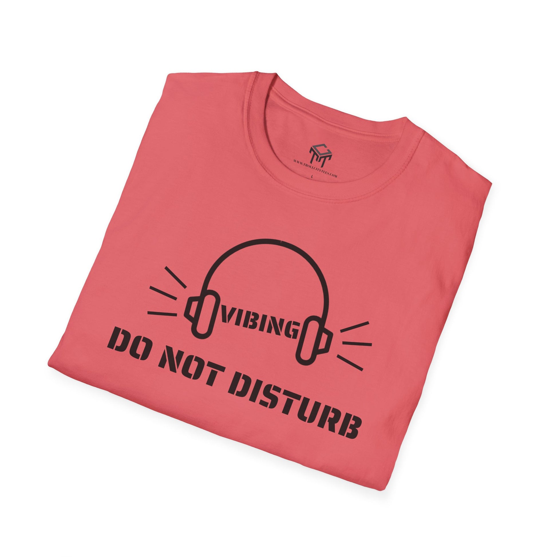 Vibing - Do Not Disturb - Funny Unisex T-Shirt