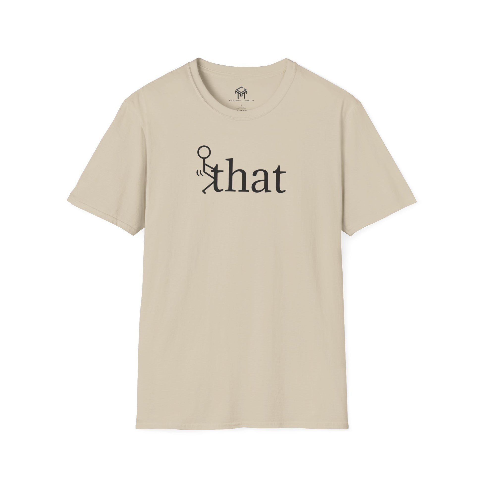 F that - Funny Unisex T-Shirt