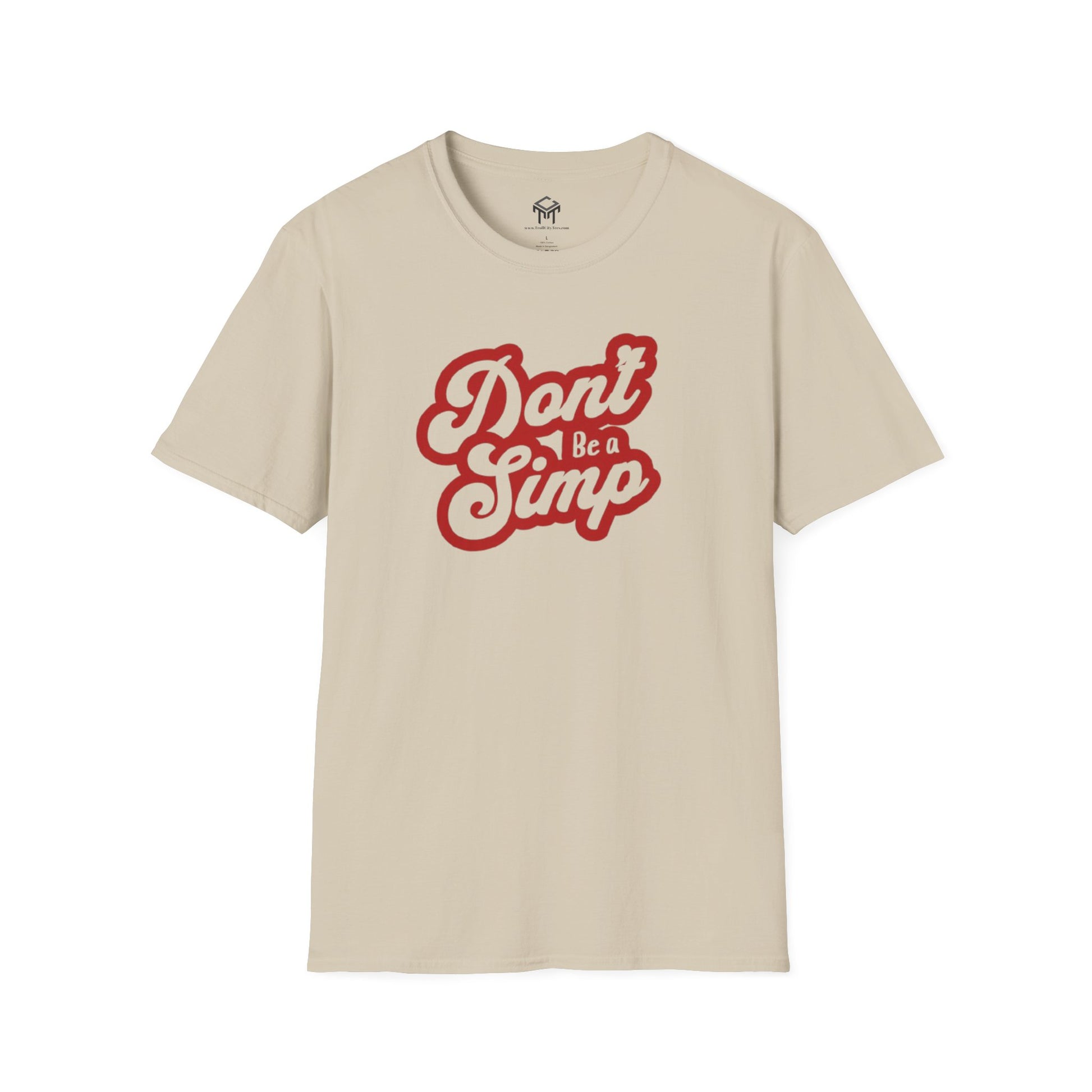 Don't Be a Simp - Funny Anti-Simp Tee