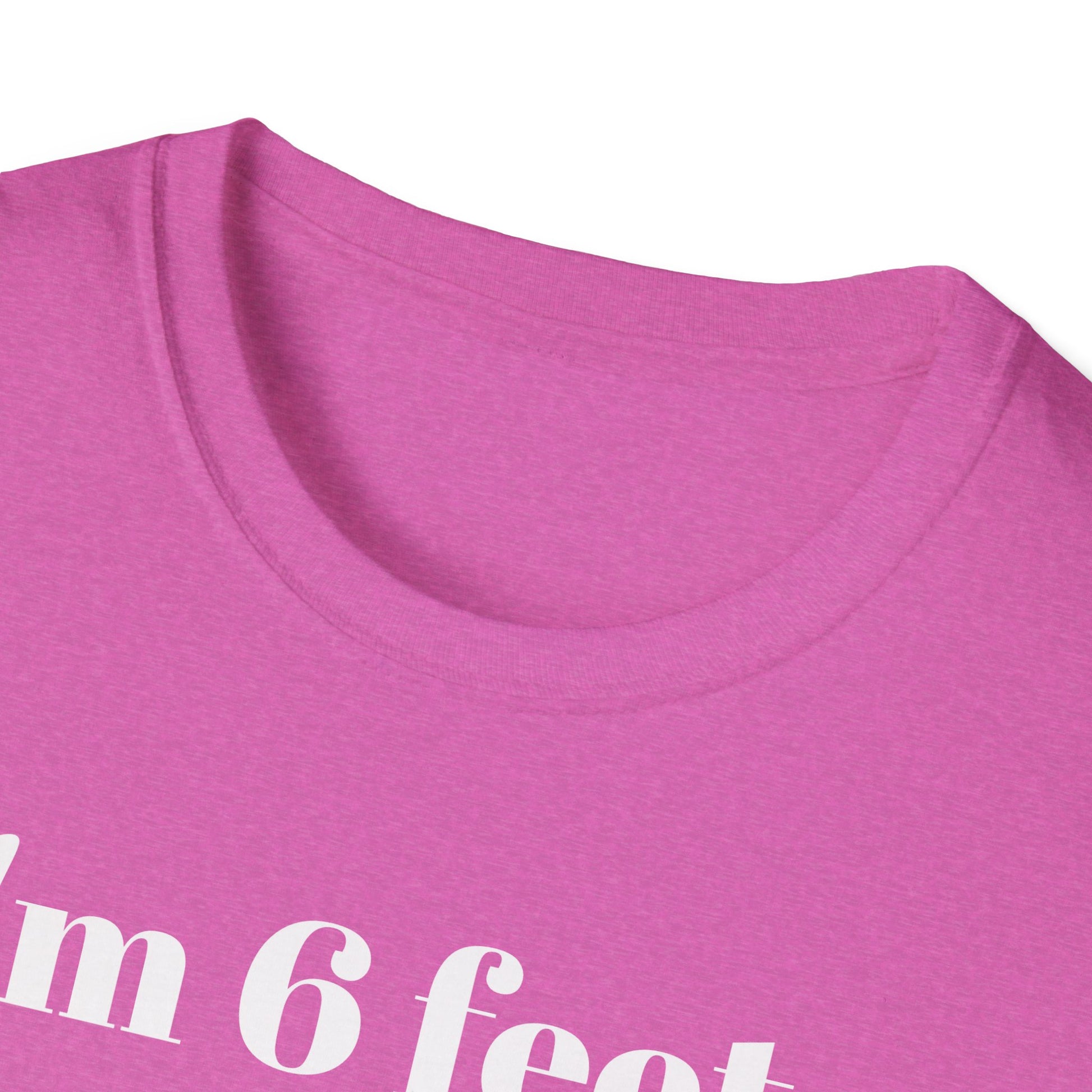 I'm 6 feet & 4 inches...those are two different measurements...