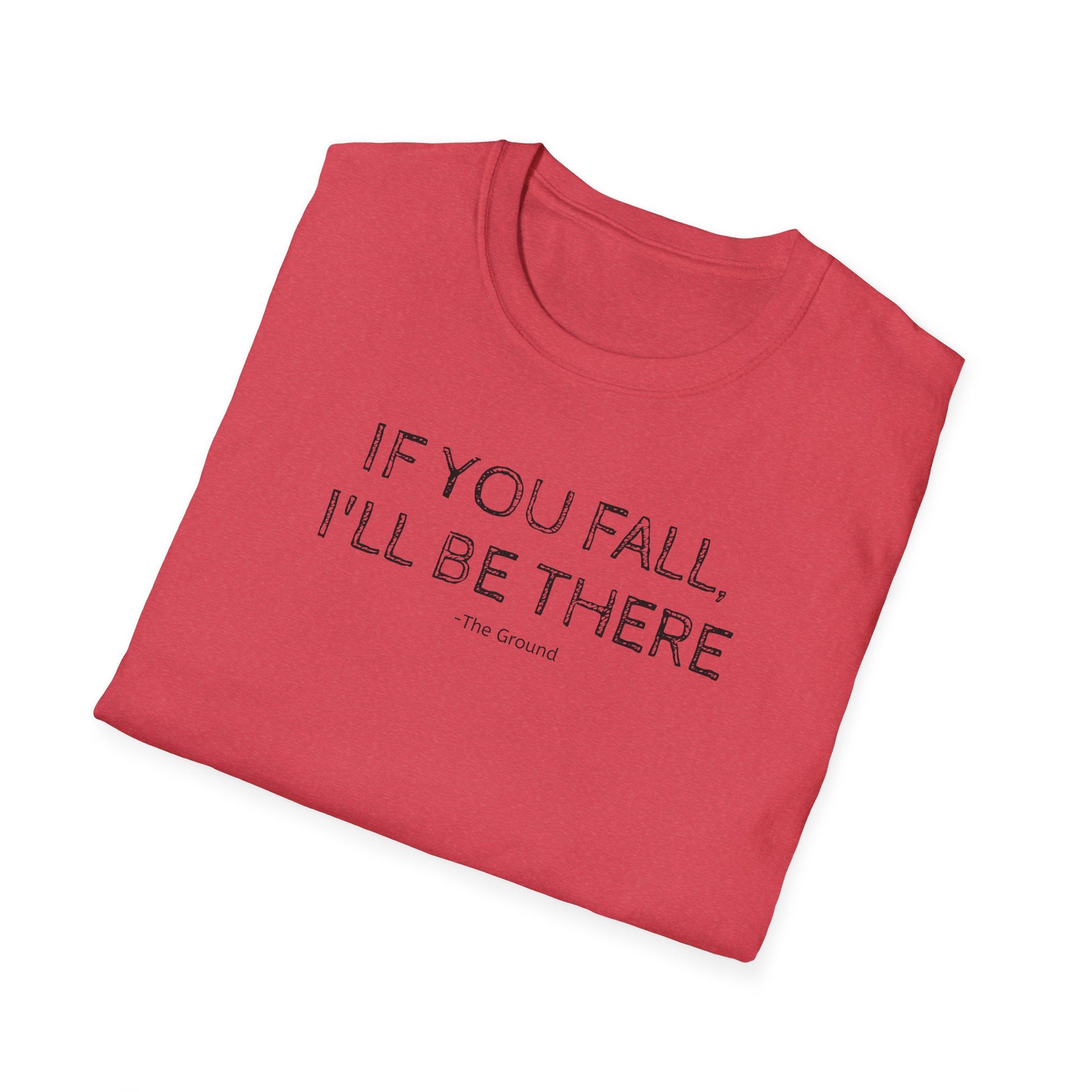 If you fall, I'll be there.... - The Ground