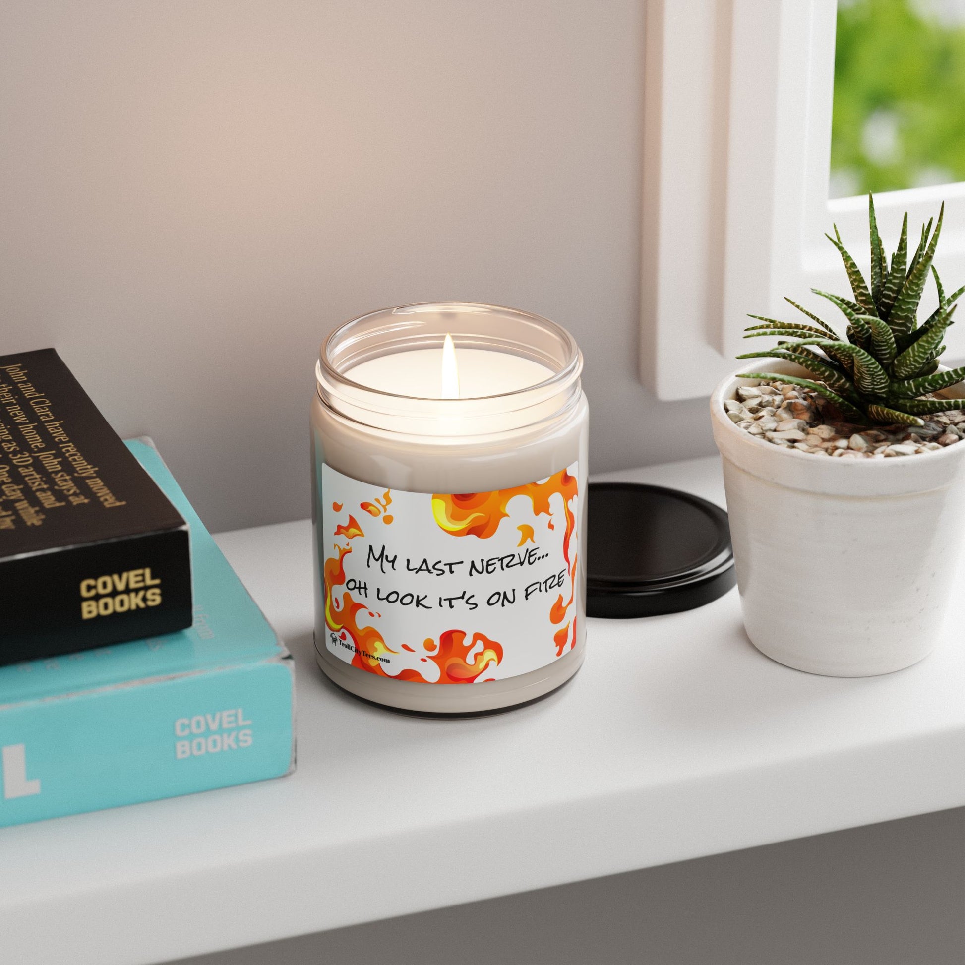 My Last Nerve...Oh Look, It's On Fire - Trending Candle - Funny Candle - Scented Soy Candle, 9oz