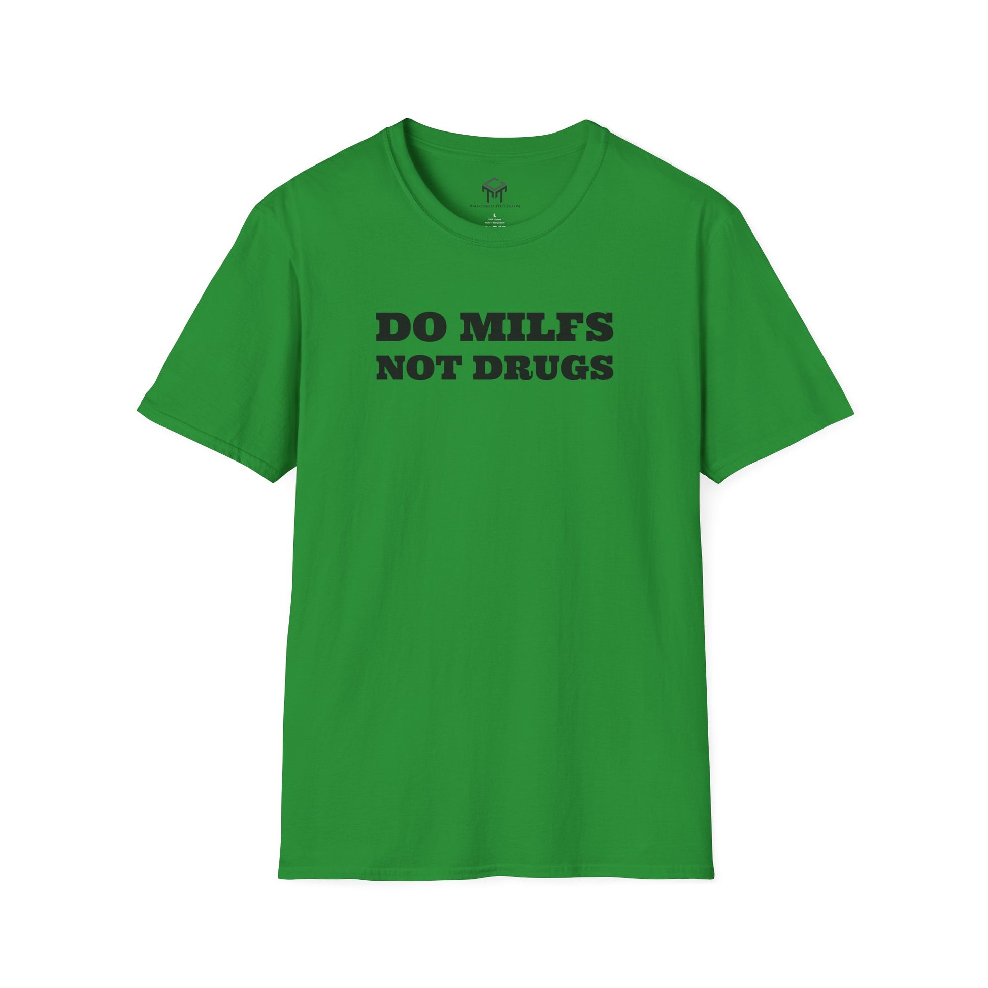 Do Milfs, Not Drugs - Funny Unisex T-Shirt