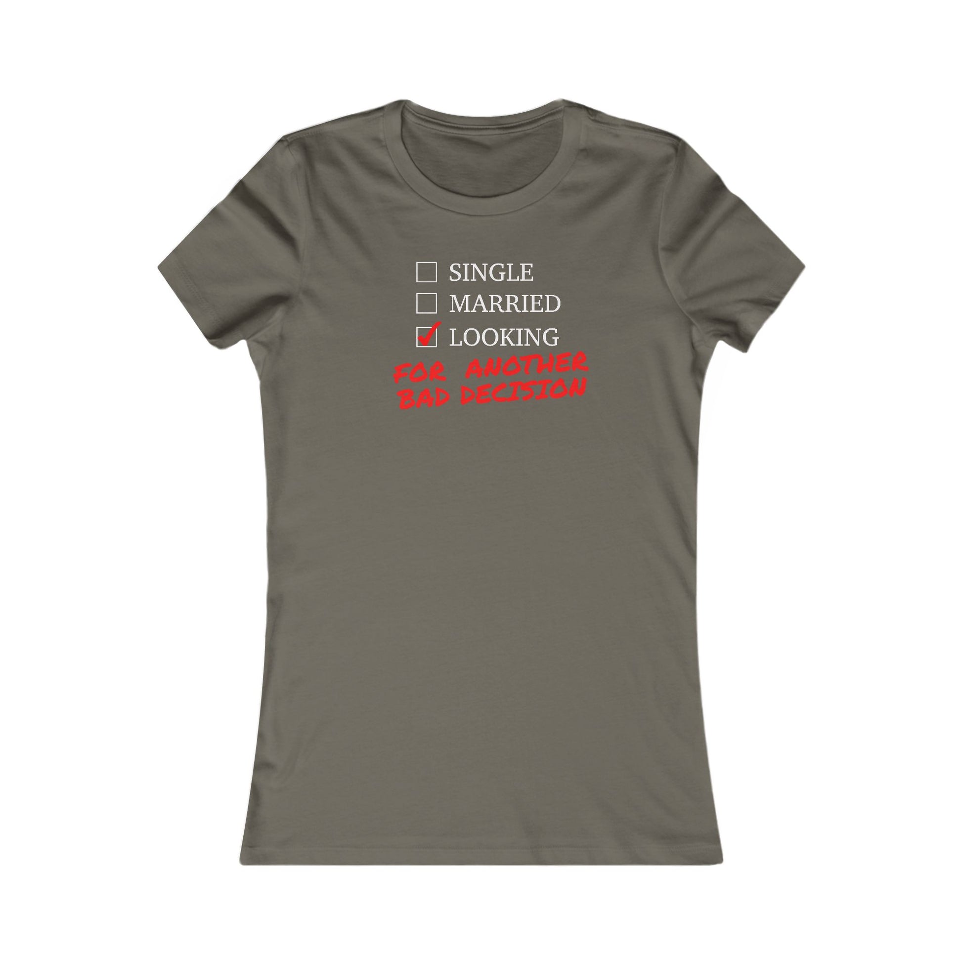 Single, Married, Looking For another Bad Decision - Women's Tee