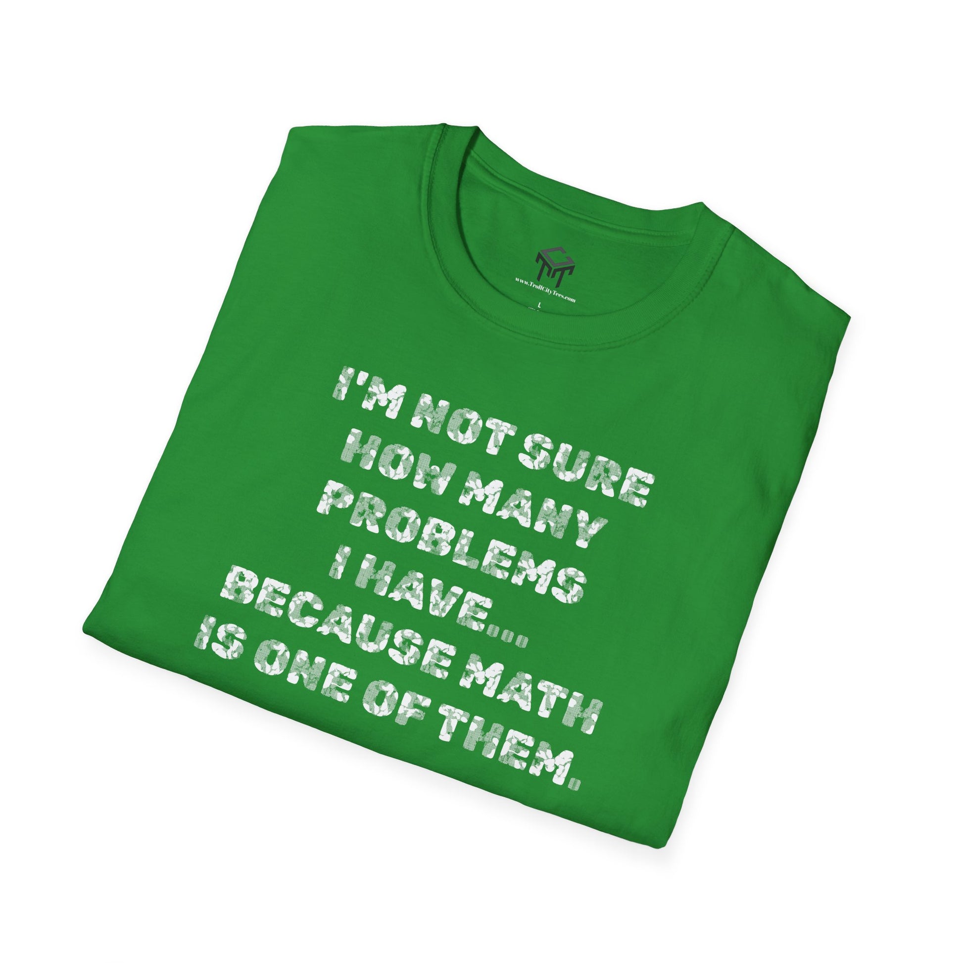 I'm not sure how many problems I have, because Math is one of them.