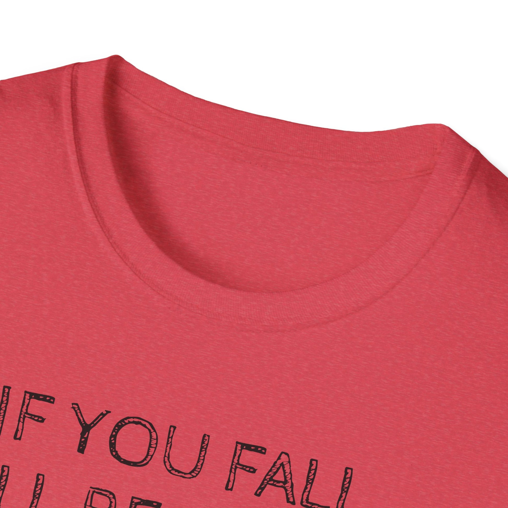 If you fall, I'll be there.... - The Ground