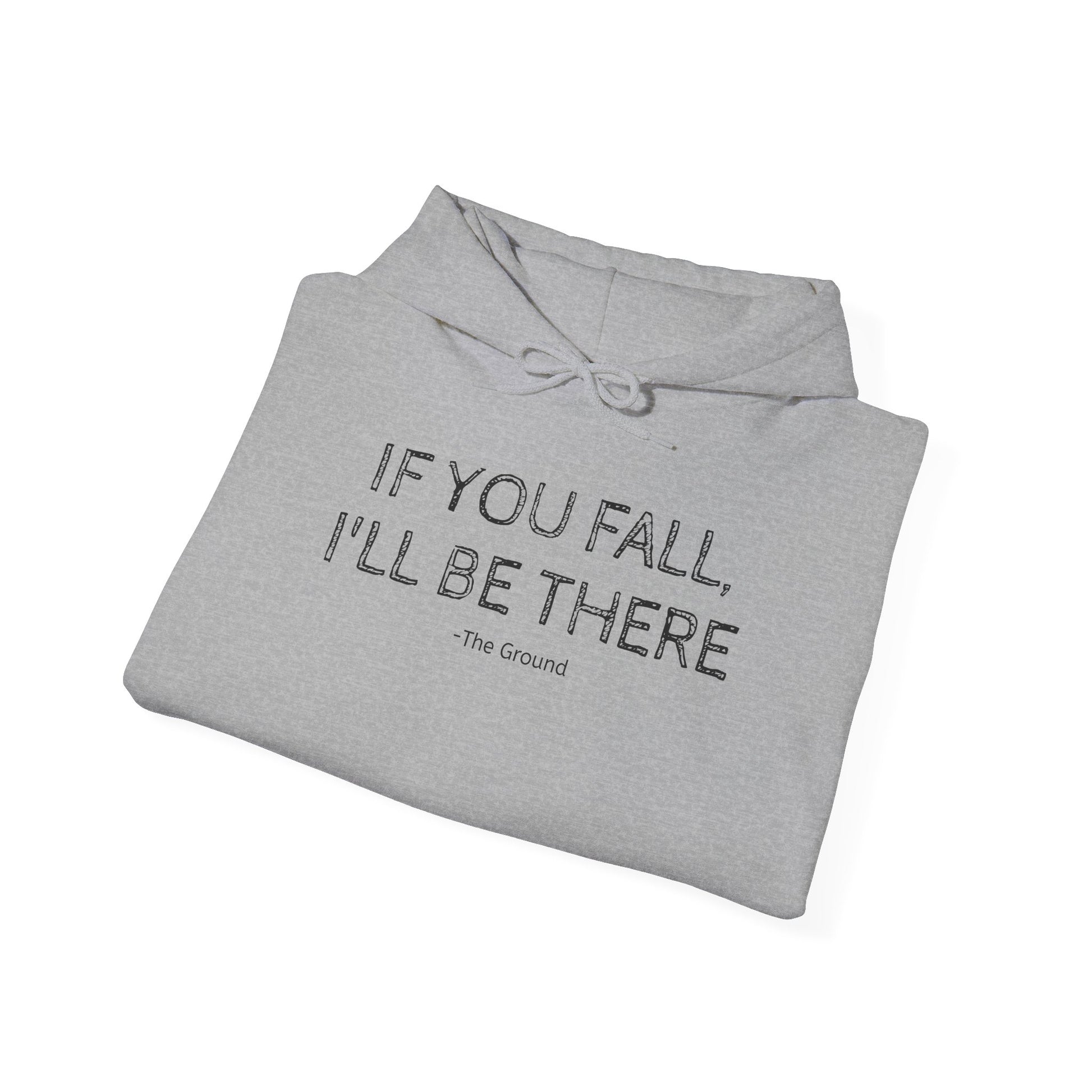 If you fall, I'll be there.... - The Ground
