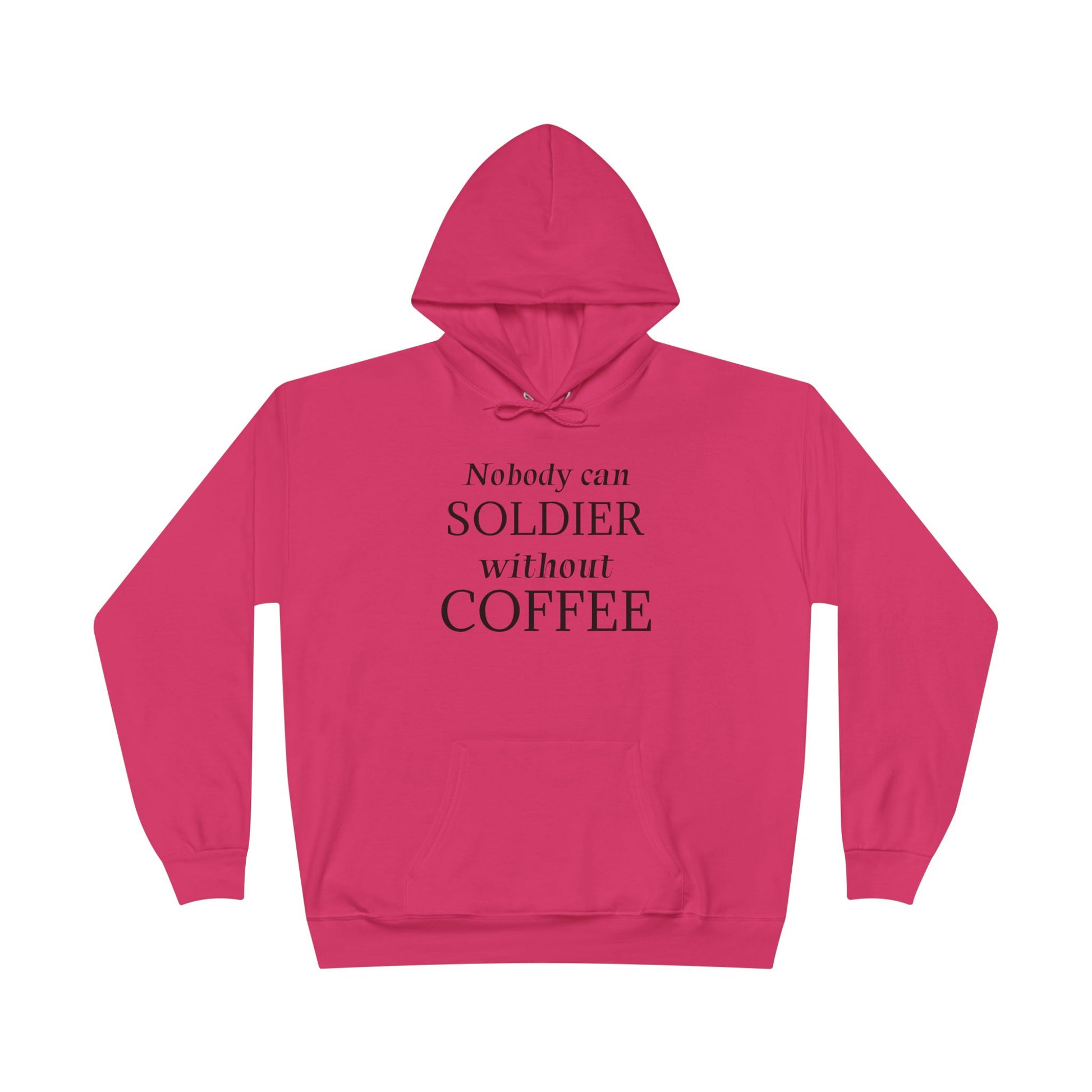 Nobody Can Soldier, Without Coffee - Hoodie