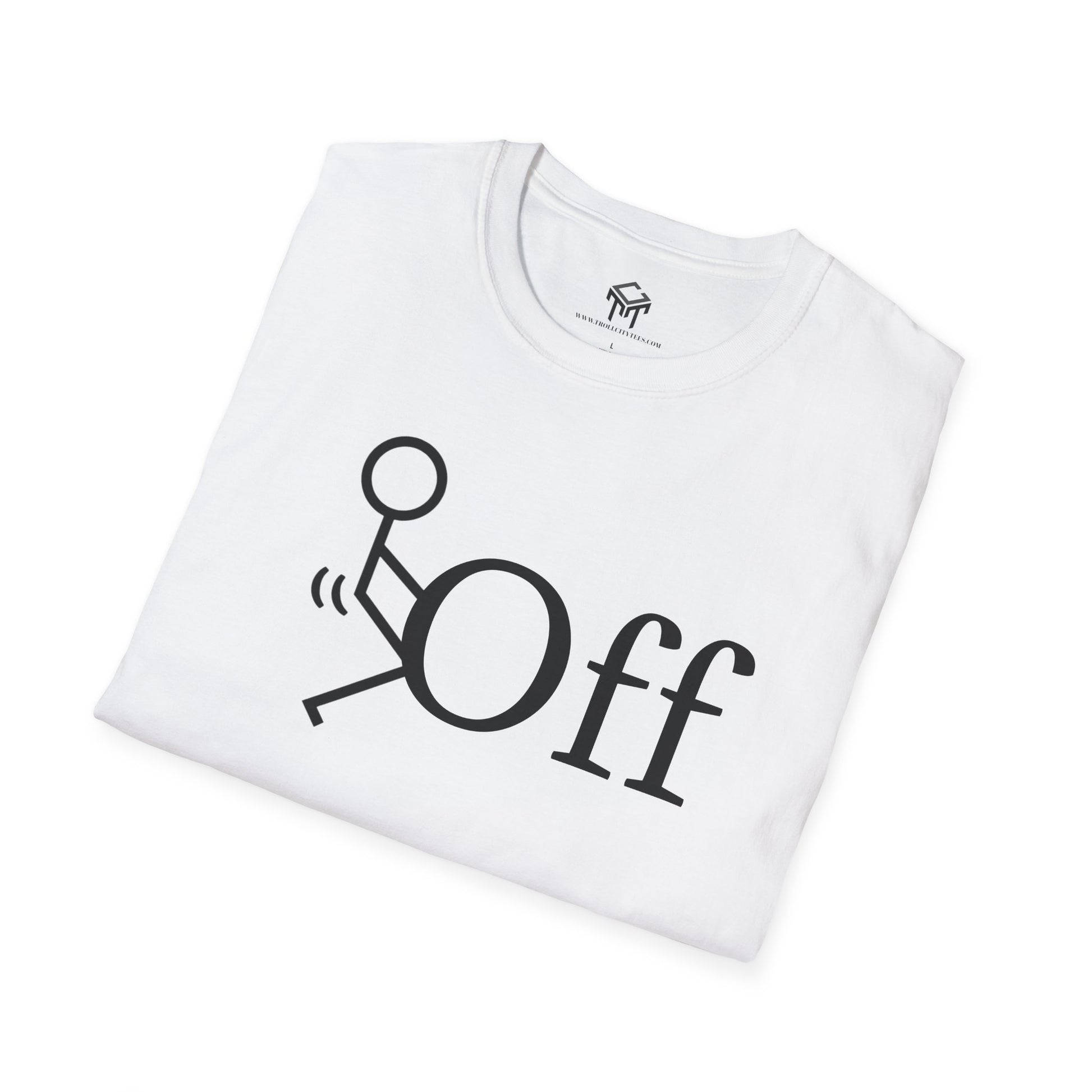 F Off - Funny Unisex T-Shirt