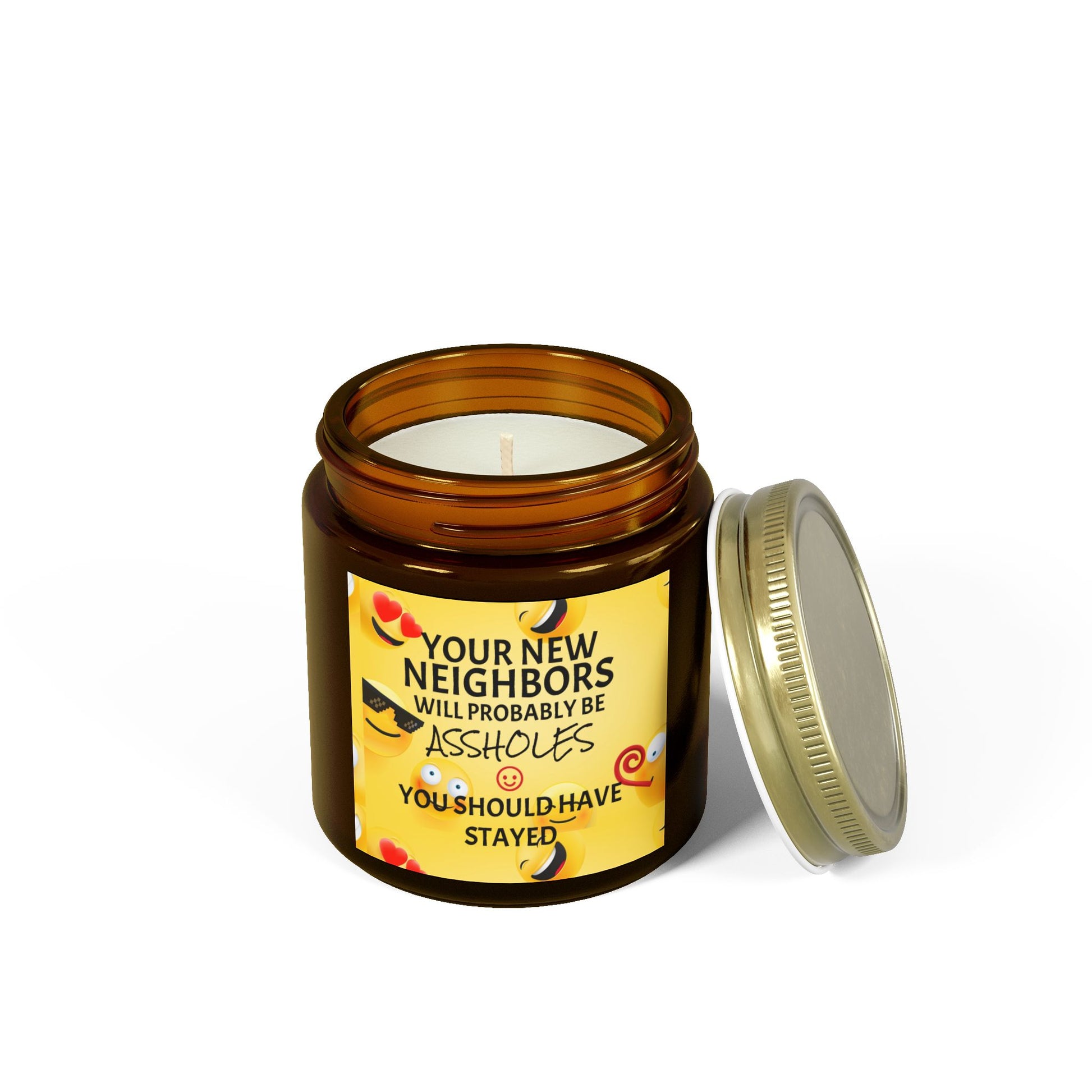 Your New Neighbors Will Probably Be A$$holes, You Should Have Stayed - Scented Candles, Coconut Apricot Wax (4oz, 9oz)