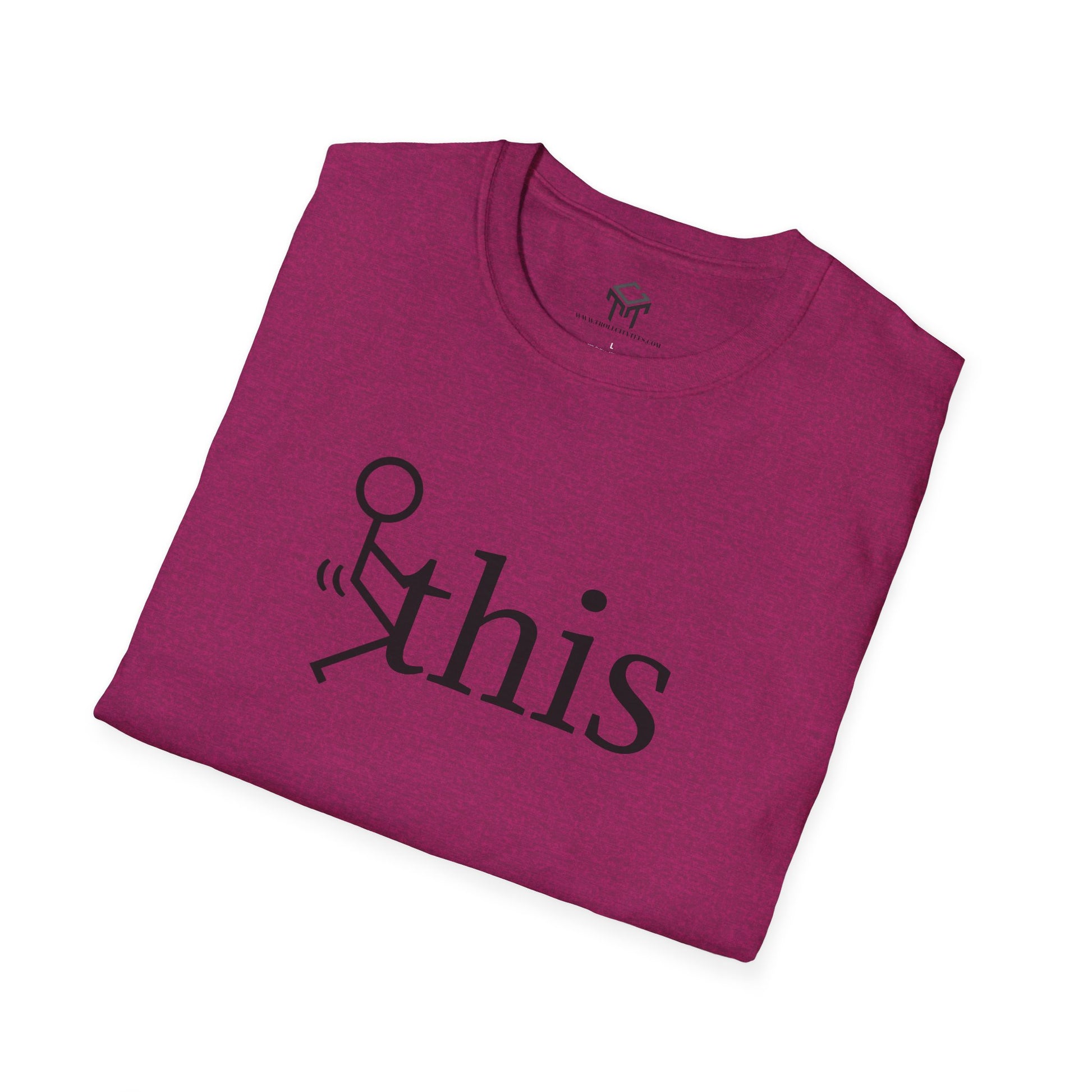 F this - Funny Unisex T-Shirt
