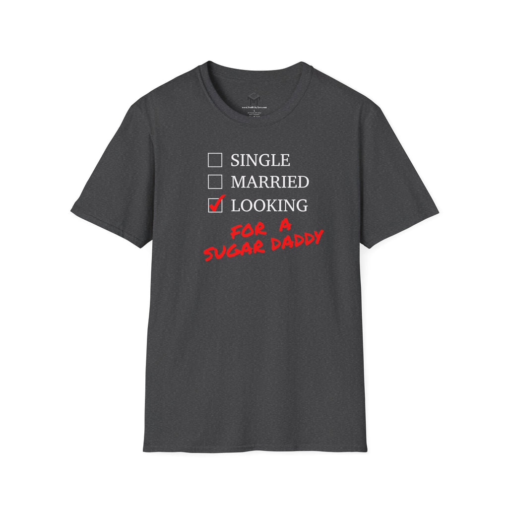 Single, Married, Looking FOR A SUGAR DADDY  Great Gift for Valentine's Day