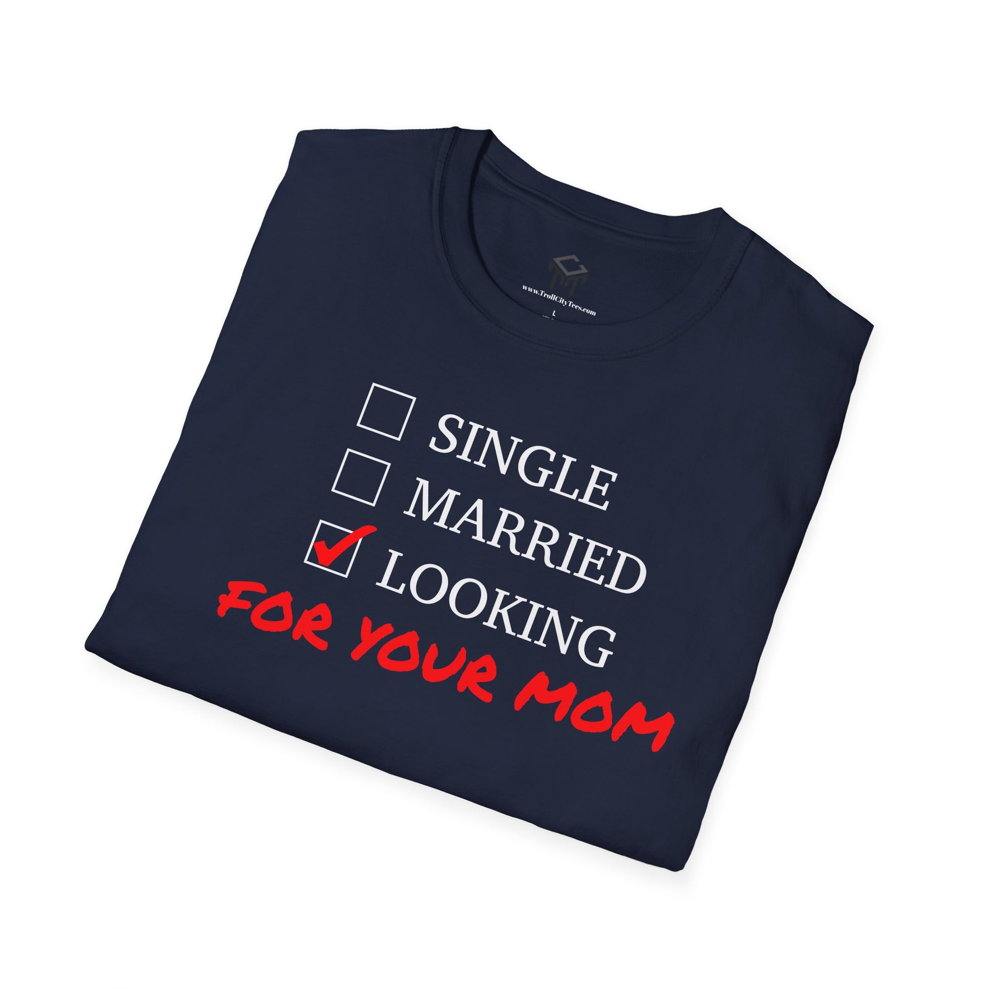 Single, Married, Looking For Your Mom!