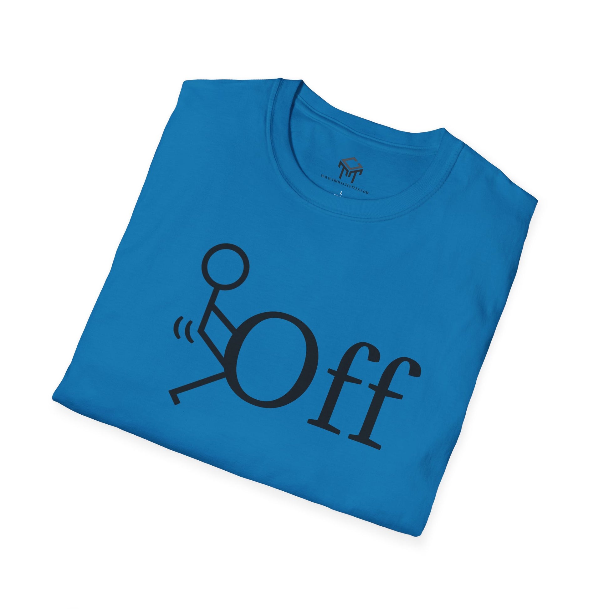 F Off - Funny Unisex T-Shirt