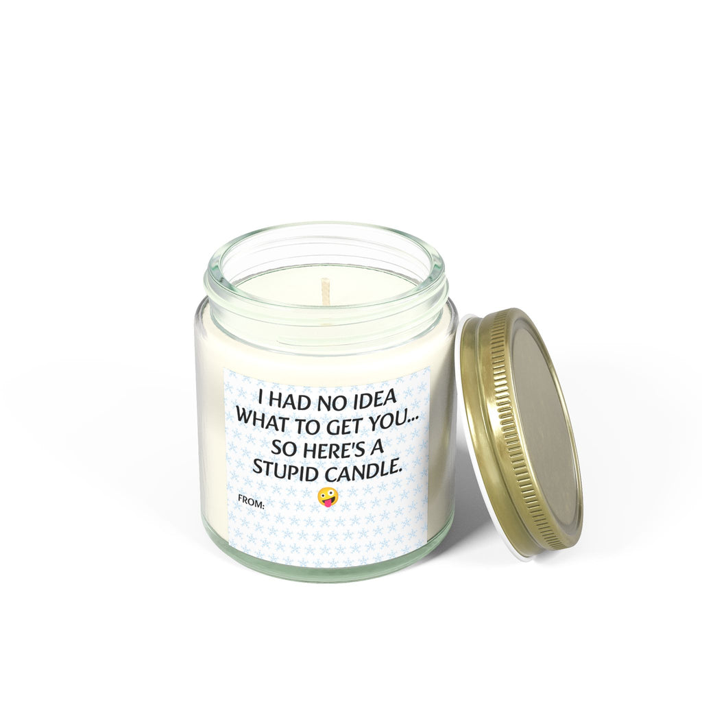 I had no idea what to get you, so here's a stupid candle- Scented Candles, Coconut Apricot Wax (4oz, 9oz)
