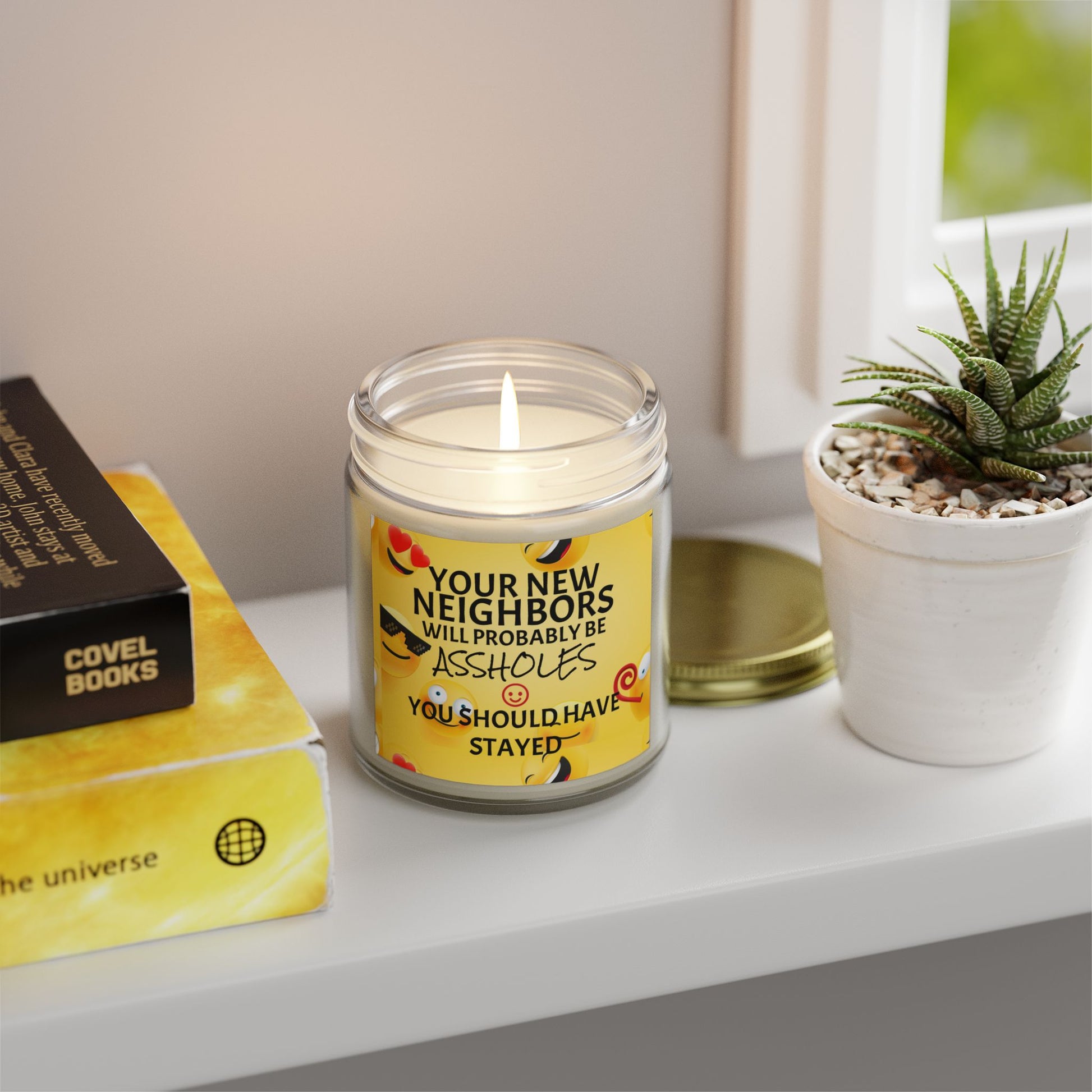 Your New Neighbors Will Probably Be A$$holes, You Should Have Stayed - Scented Candles, Coconut Apricot Wax (4oz, 9oz)