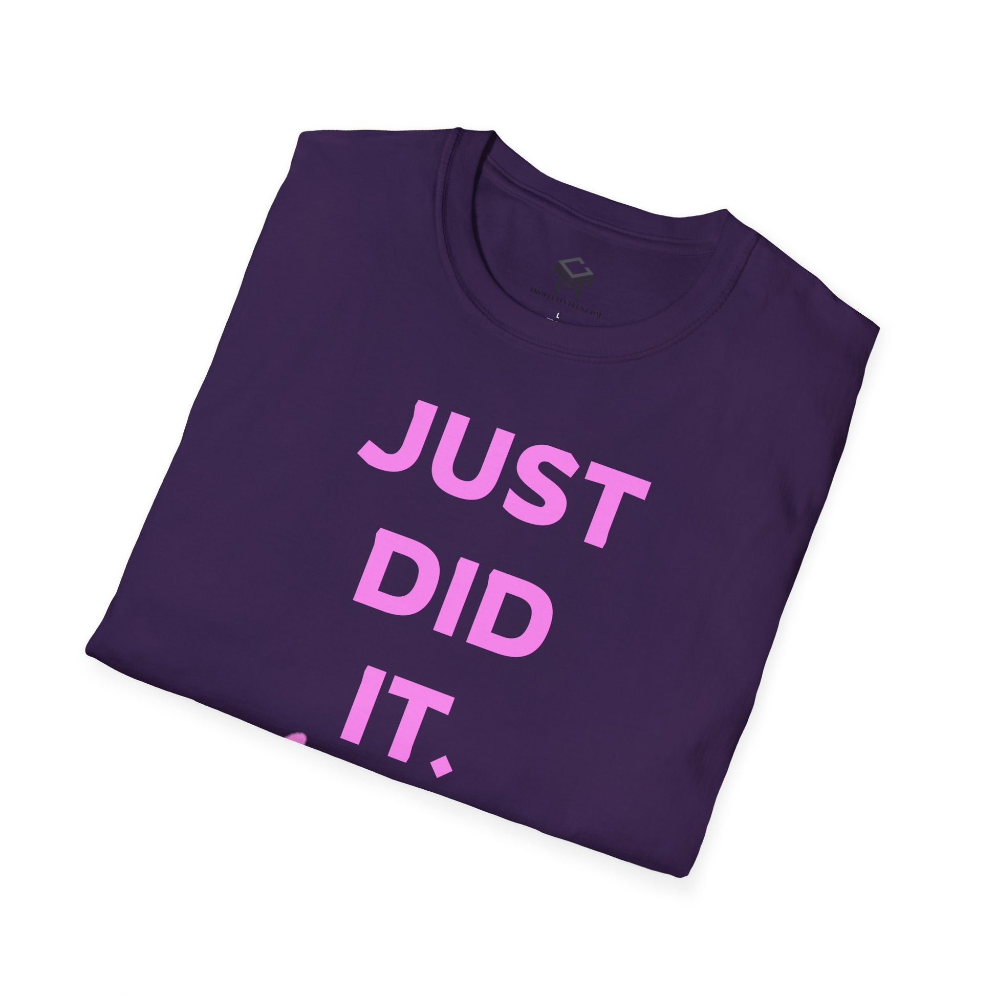 Just Did It - PINK  Lettering - Unisex Softstyle T-Shirt