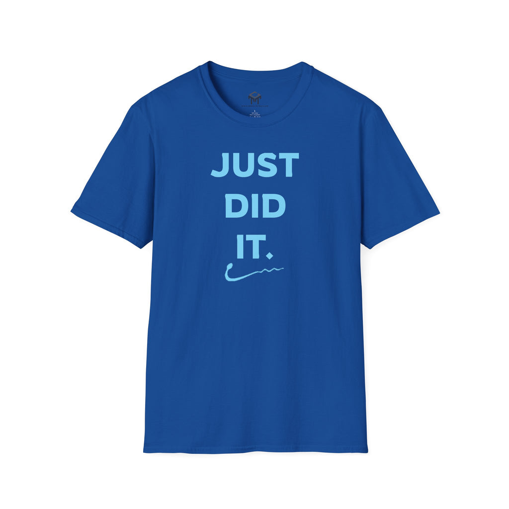 Just Did It - BLUE Lettering - Unisex Softstyle T-Shirt