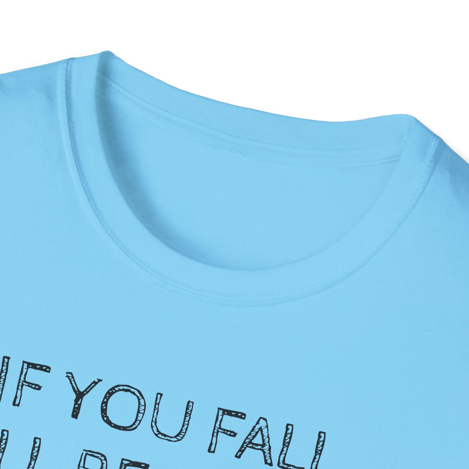 If you fall, I'll be there.... - The Ground