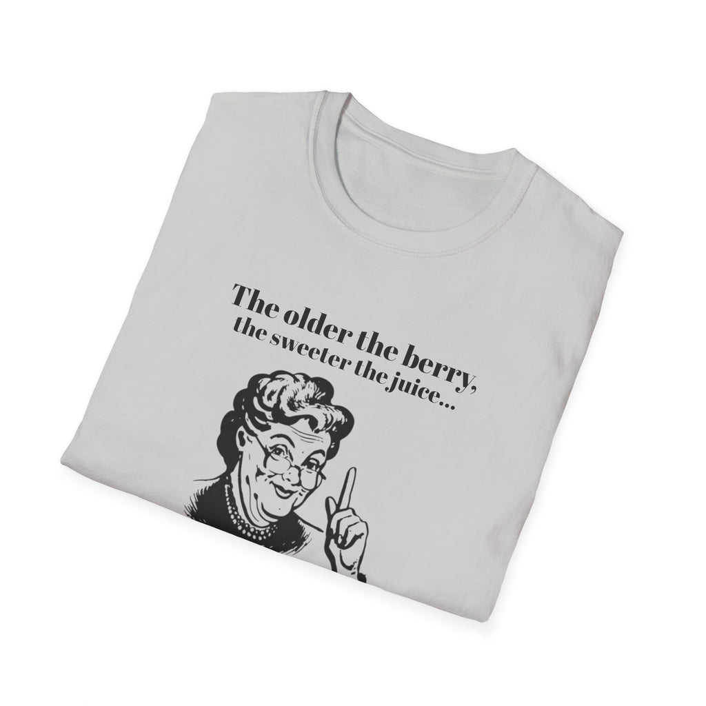 The older the Berry - Quote T-Shirt