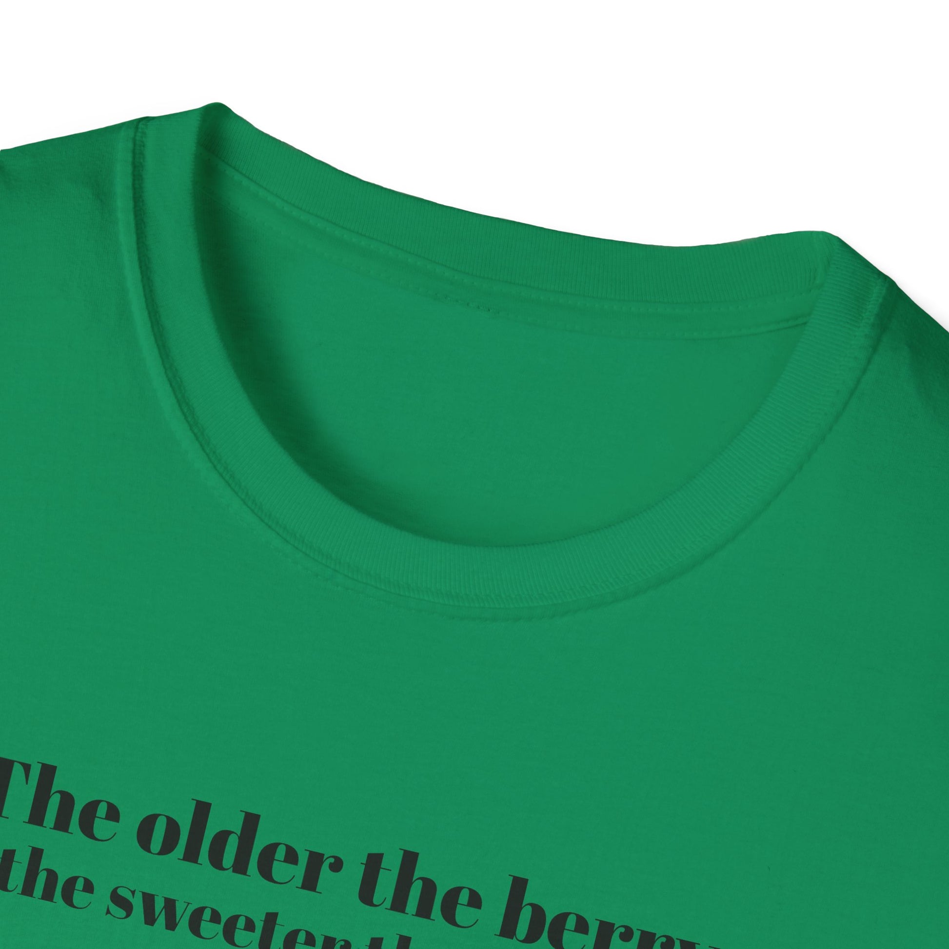 The older the Berry - Quote T-Shirt
