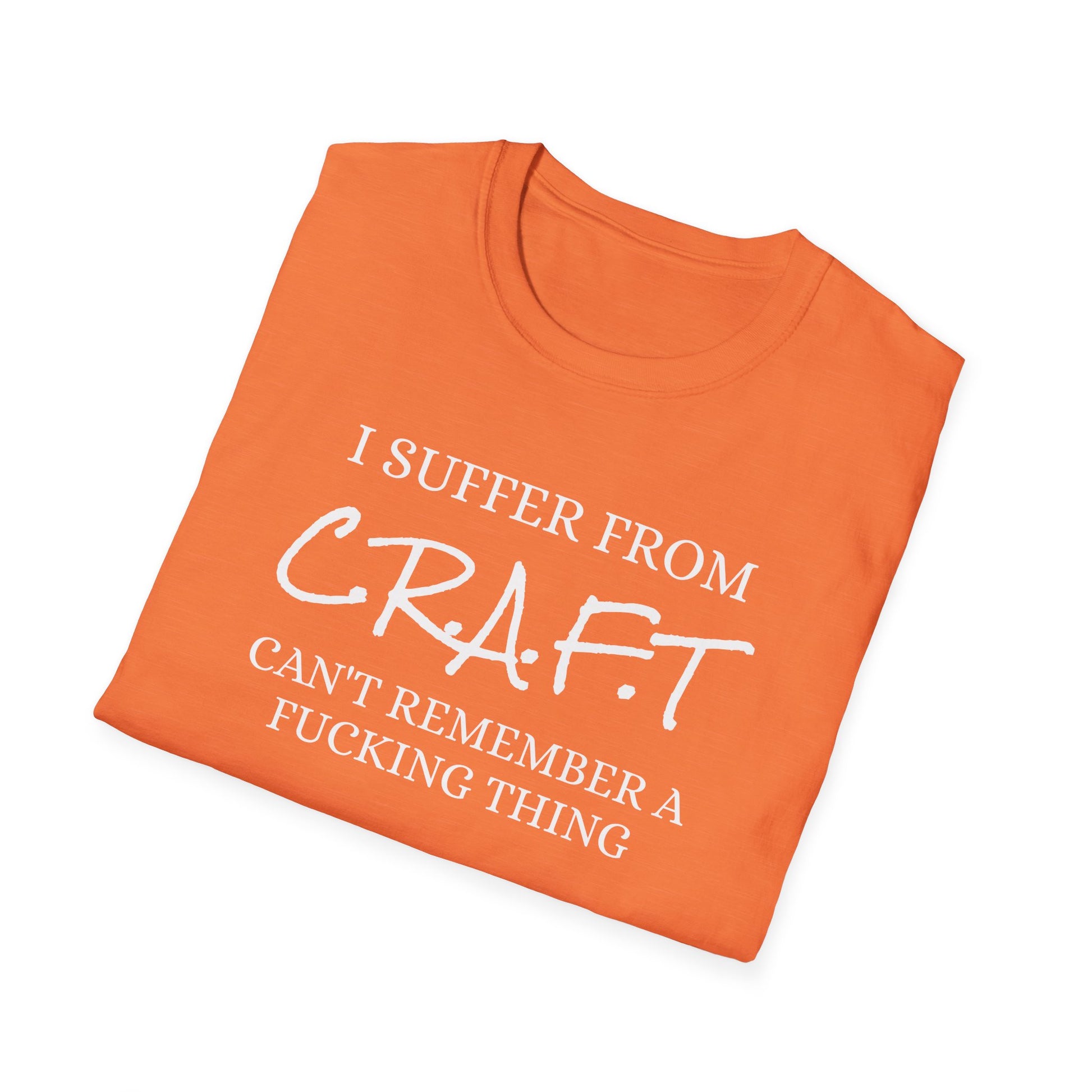 I Suffer From Craft - Unisex Softstyle