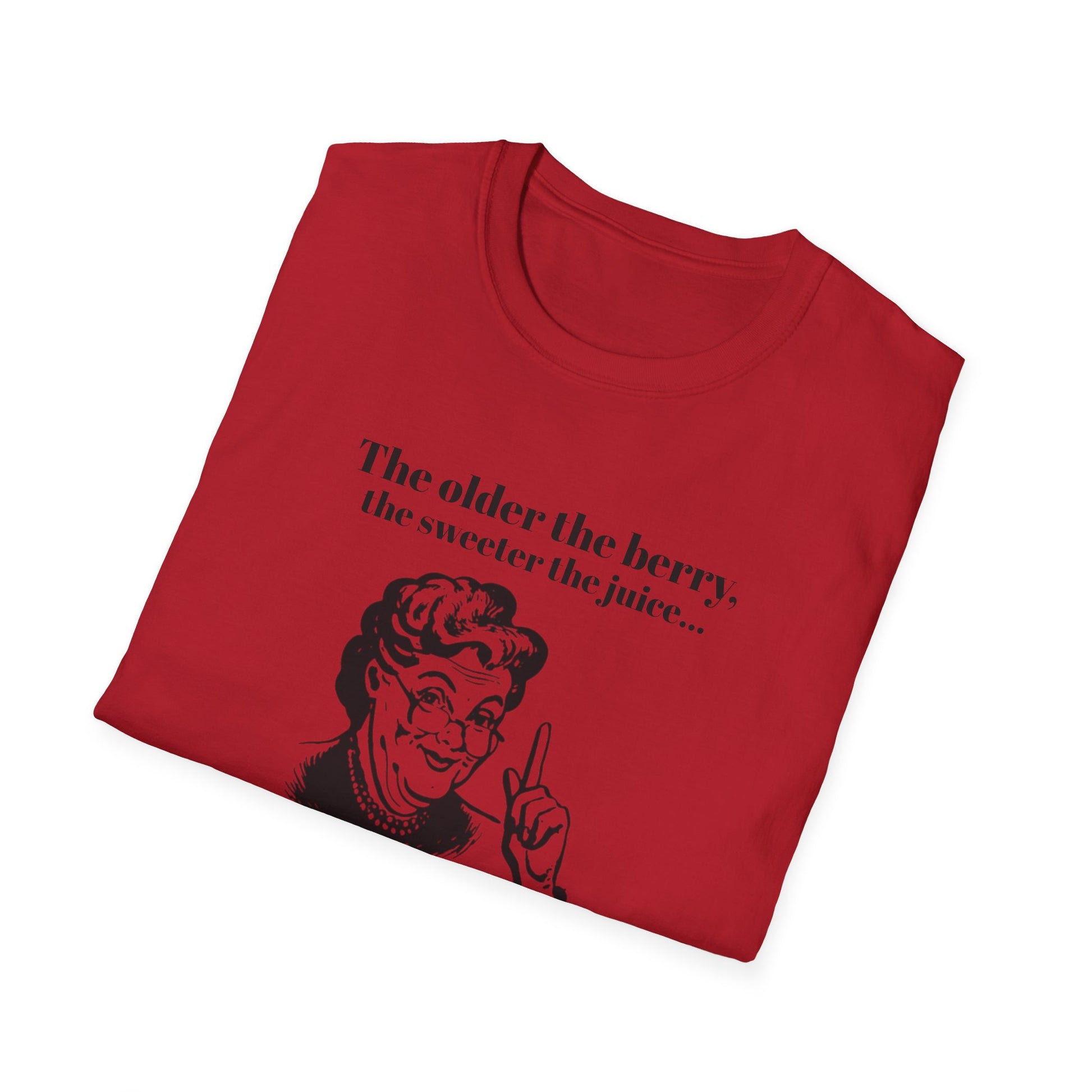 The older the Berry - Quote T-Shirt