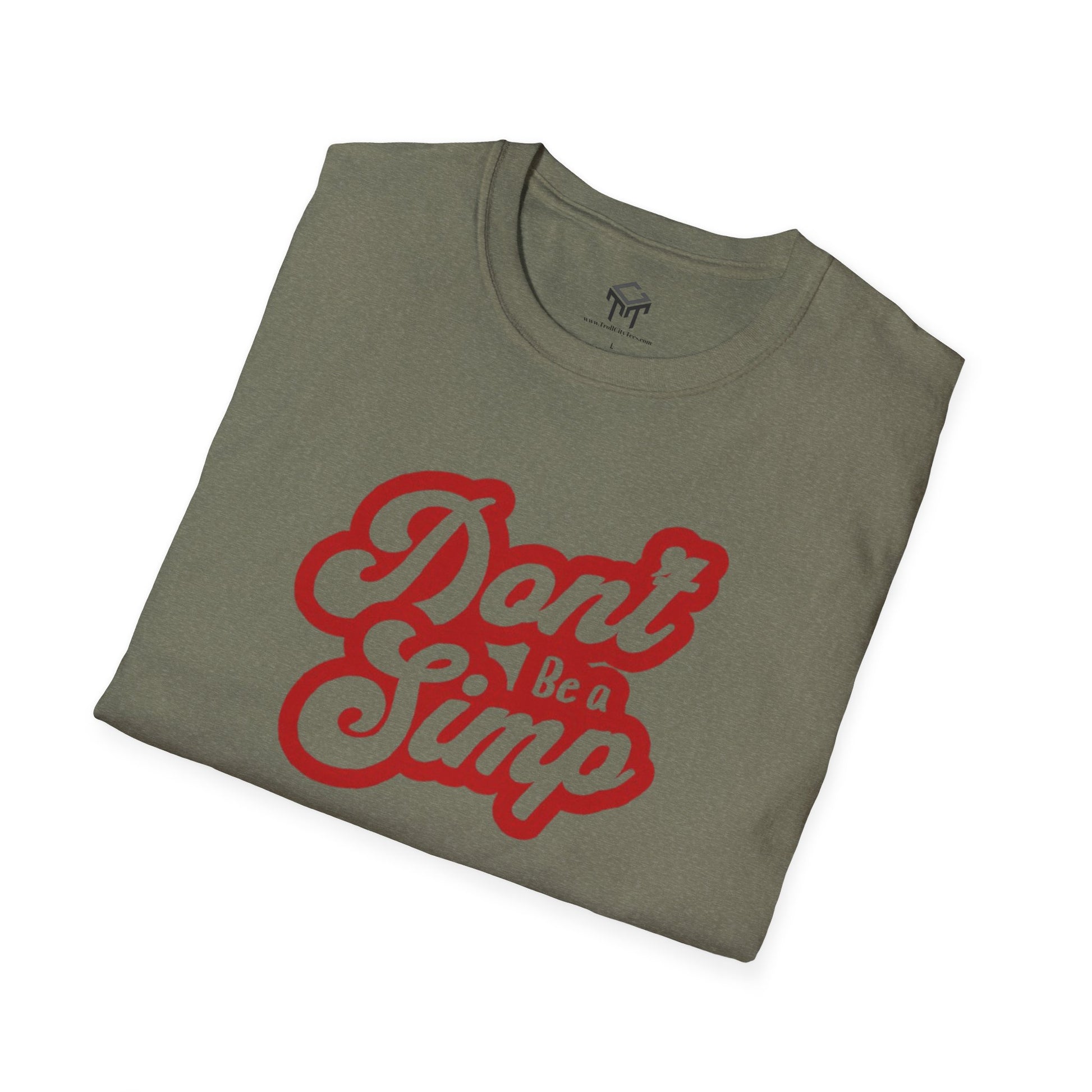 Don't Be a Simp - Funny Anti-Simp Tee