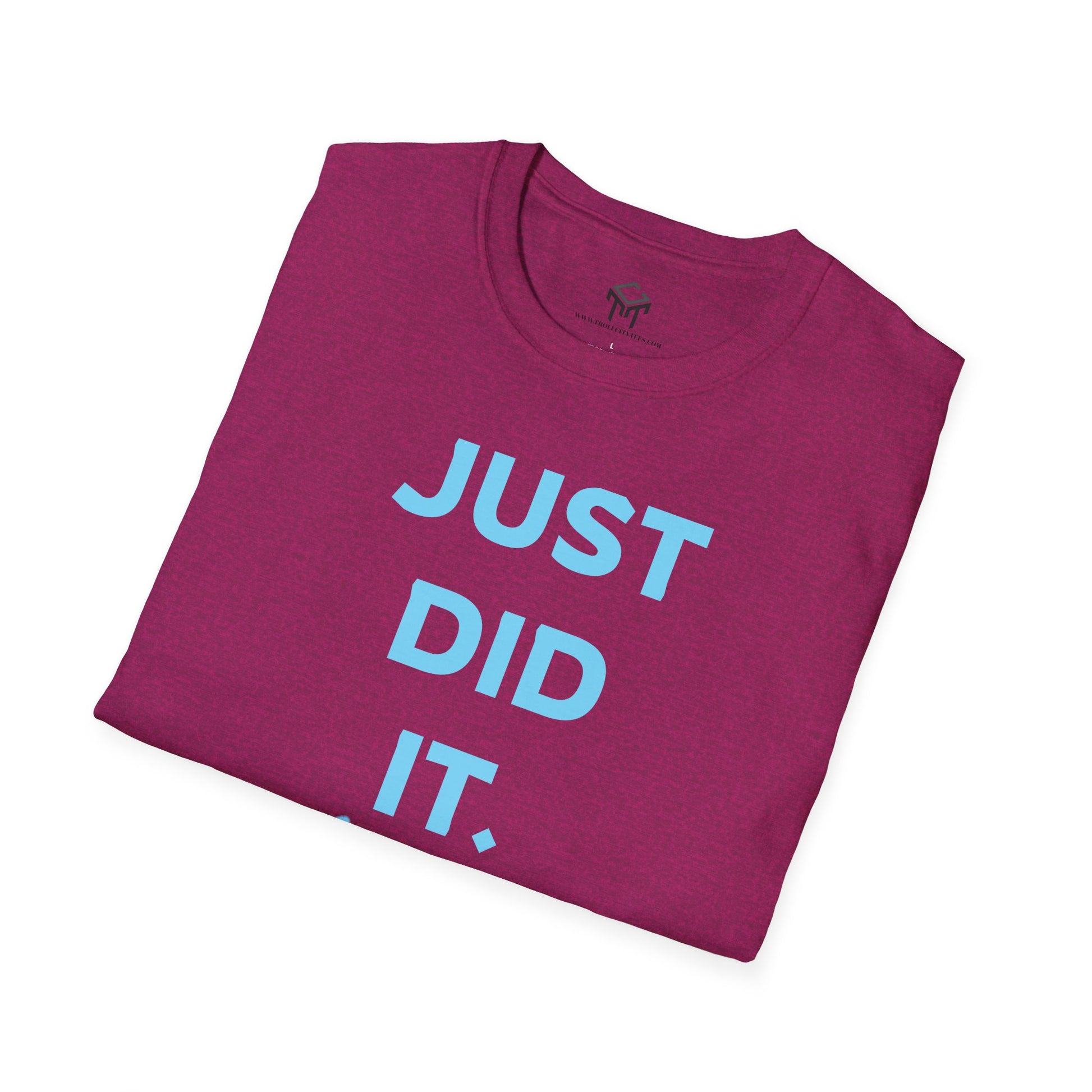 Just Did It - BLUE Lettering - Unisex Softstyle T-Shirt