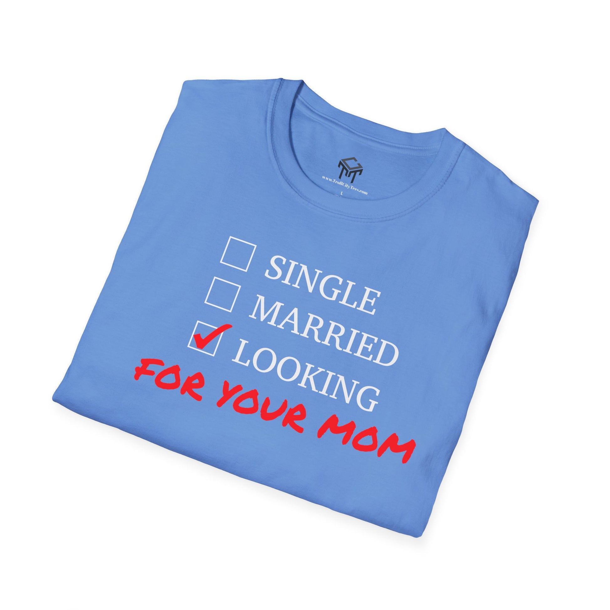 Single, Married, Looking For Your Mom!