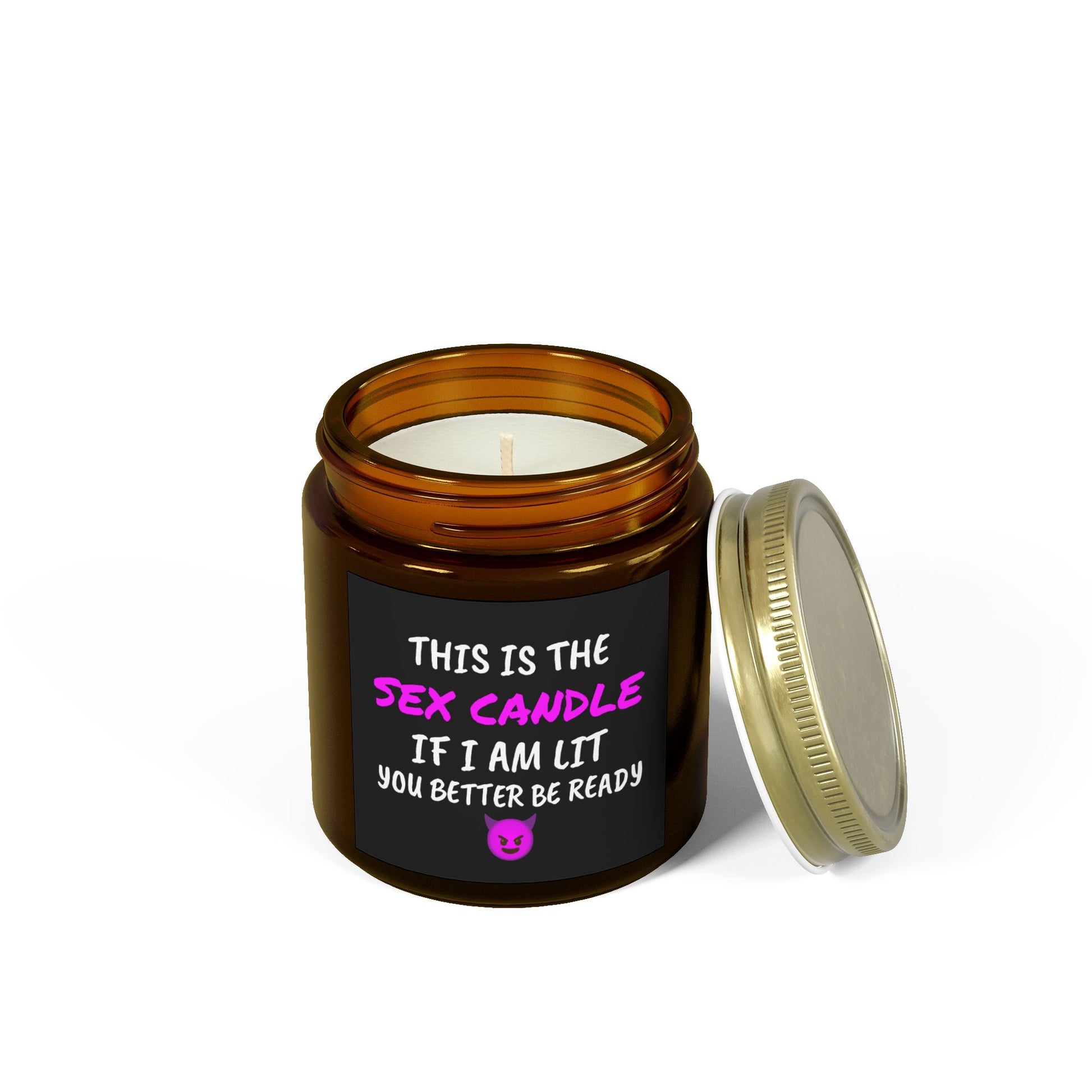 This is the S*x Candle, If I am lit, you better be ready - Scented Candles, Coconut Apricot Wax (4oz, 9oz)